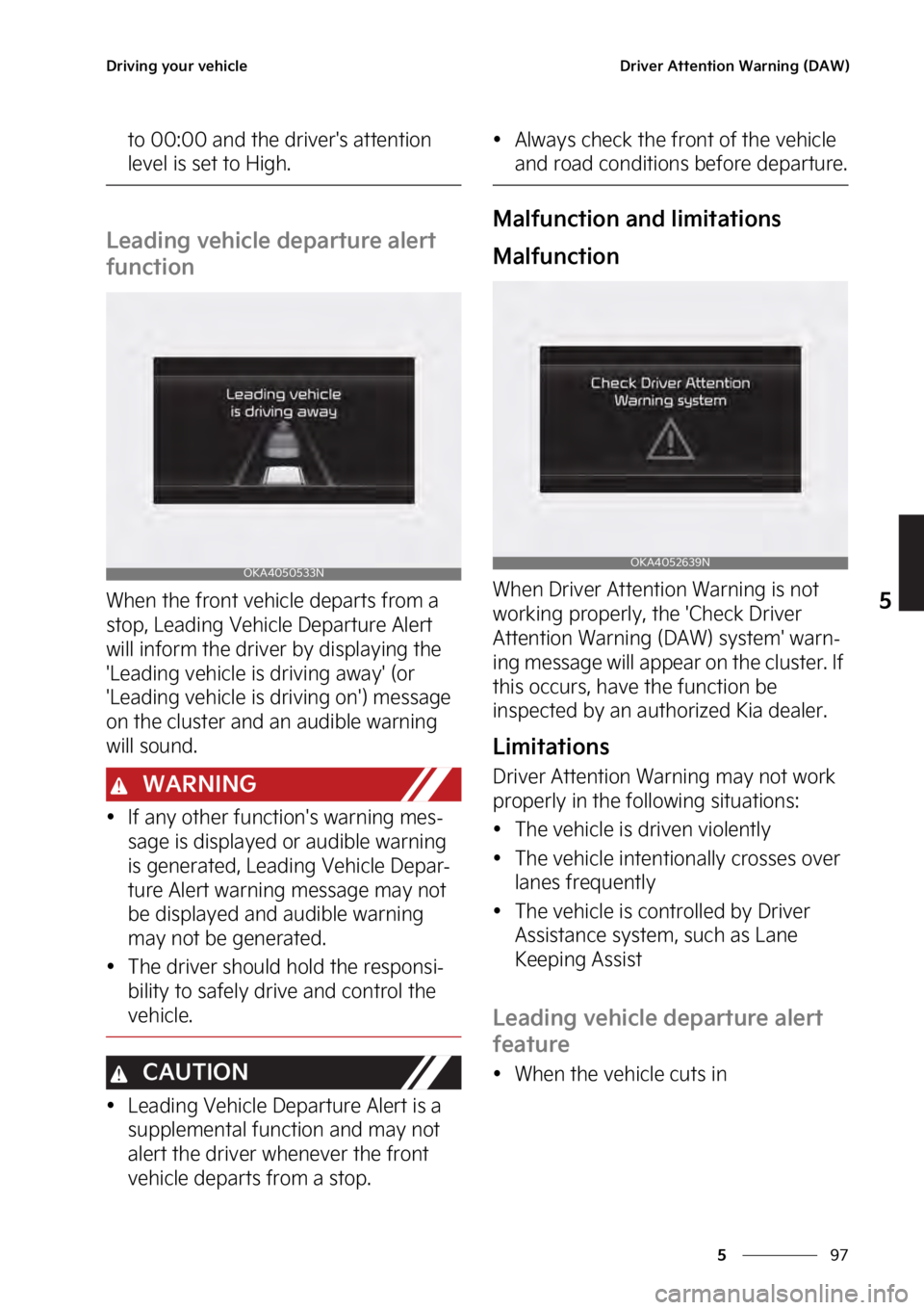 KIA SEDONA 2023  Owners Manual ��
�
�
�%�S�J�W�J�O�H��Z�P�V�S��W�F�I�J�D�M�F�%�S�J�W�F�S��"�U�U�F�O�U�J�P�O��8�B�S�O�J�O�H��	�%�"�8�

�U�P��������B�O�E��U�I�F��E�S�J�W�F�S��T��B�U�U�F�O�U�J�P�O�
�M�F�W�F�M��J�