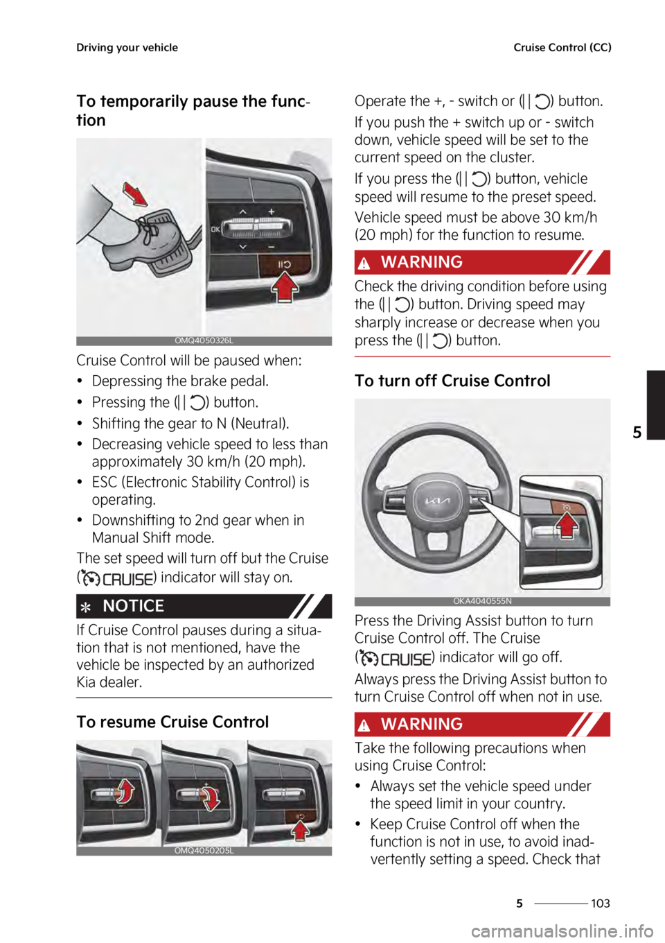 KIA SEDONA 2023  Owners Manual ���
�
�
�%�S�J�W�J�O�H��Z�P�V�S��W�F�I�J�D�M�F�$�S�V�J�T�F��$�P�O�U�S�P�M��	�$�$�

�5�P��U�F�N�Q�P�S�B�S�J�M�Z��Q�B�V�T�F��U�I�F��G�V�O�D-
�U�J�P�O
�$�S�V�J�T�F��$�P�O�U�S�P�M��X�J�M�M�