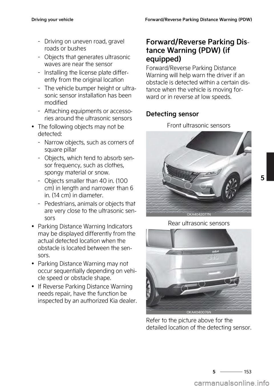 KIA SEDONA 2023  Owners Manual ���
�
�
�%�S�J�W�J�O�H��Z�P�V�S��W�F�I�J�D�M�F��P�S�X�B�S�E��3�F�W�F�S�T�F��1�B�S�L�J�O�H��%�J�T�U�B�O�D�F��8�B�S�O�J�O�H��	�1�%�8�

� �%�S�J�W�J�O�H��P�O��V�O�F�W�F�O��S�P�B�E�
��H�