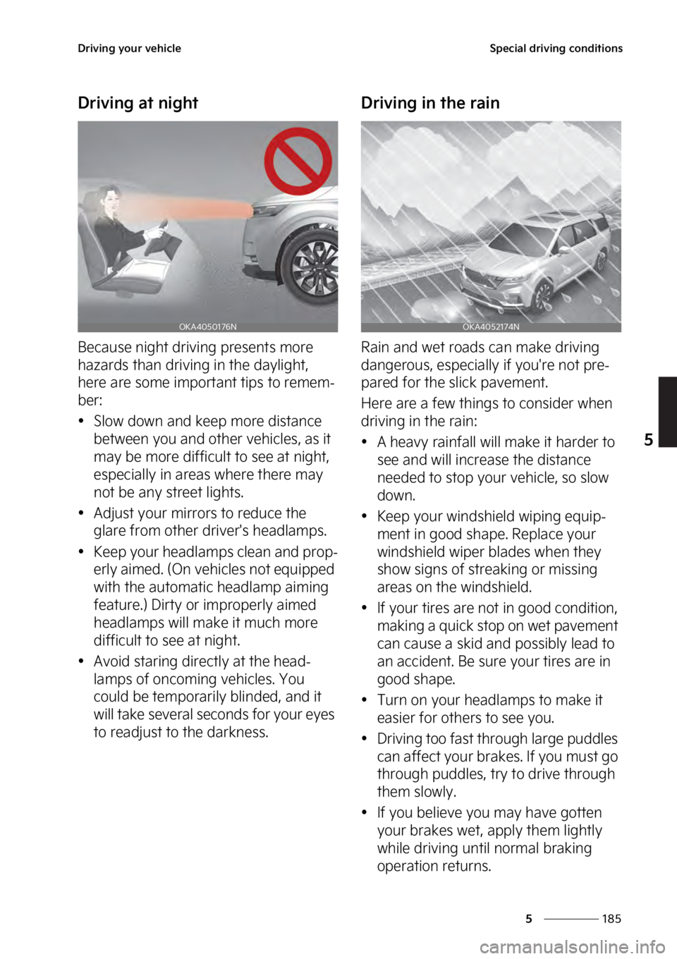 KIA SEDONA 2023  Owners Manual ���
�
�
�%�S�J�W�J�O�H��Z�P�V�S��W�F�I�J�D�M�F�4�Q�F�D�J�B�M��E�S�J�W�J�O�H��D�P�O�E�J�U�J�P�O�T
�%�S�J�W�J�O�H��B�U��O�J�H�I�U
�#�F�D�B�V�T�F��O�J�H�I�U��E�S�J�W�J�O�H��Q�S�F�T�F�O�U�T�