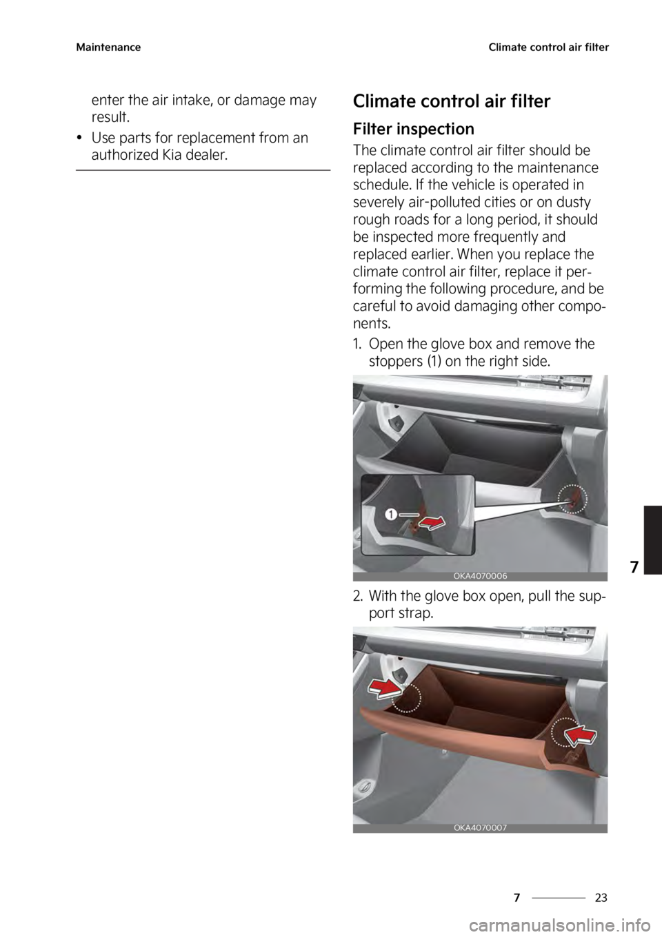 KIA SEDONA 2023  Owners Manual ��
�
�
�.�B�J�O�U�F�O�B�O�D�F�$�M�J�N�B�U�F��D�P�O�U�S�P�M��B�J�S��G�J�M�U�F�S
�F�O�U�F�S��U�I�F��B�J�S��J�O�U�B�L�F�
��P�S��E�B�N�B�H�F��N�B�Z�
�S�F�T�V�M�U�
