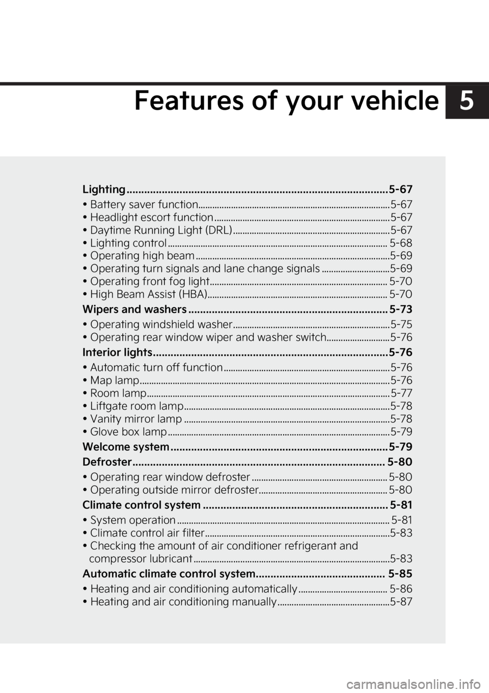 KIA SOUL EV 2023  Owners Manual �
��F�B�U�V�S�F�T��P�G��Z�P�V�S��W�F�I�J�D�M�F
�-�J�H�I�U�J�O�H ������������������������������������������������������� ����������