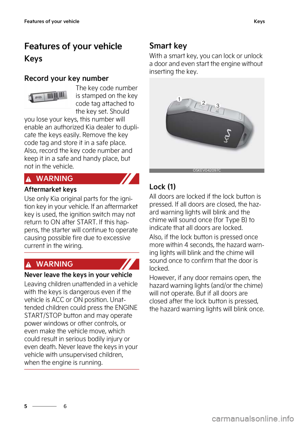 KIA SOUL EV 2023  Owners Manual ��F�B�U�V�S�F�T��P�G��Z�P�V�S��W�F�I�J�D�M�F
�
�
�,�F�Z�T
��F�B�U�V�S�F�T��P�G��Z�P�V�S��W�F�I�J�D�M�F
�,�F�Z�T
�3�F�D�P�S�E��Z�P�V�S��L�F�Z��O�V�N�C�F�S
�5�I�F��L�F�Z��D�P�E�F��O�V�N�