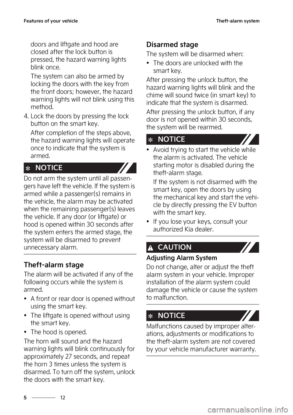KIA SOUL EV 2023  Owners Manual ��F�B�U�V�S�F�T��P�G��Z�P�V�S��W�F�I�J�D�M�F
��
�
�5�I�F�G�U��B�M�B�S�N��T�Z�T�U�F�N
�E�P�P�S�T��B�O�E��M�J�G�U�H�B �U�F��B�O�E��I�P�P�E��B�S�F�
�D�M�P�T�F�E��B�G�U�F�S��U�I�F��M�P�D