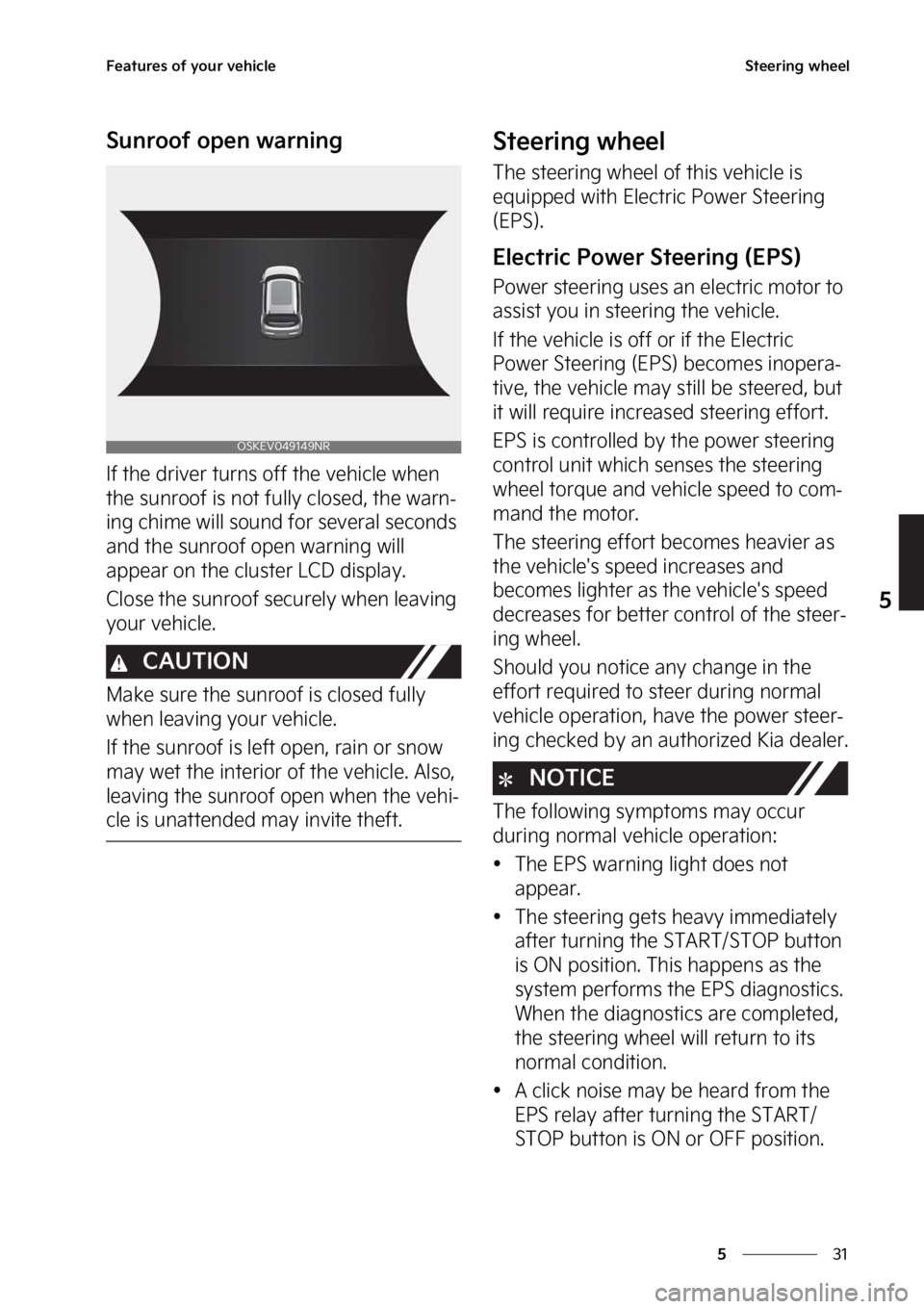 KIA SOUL EV 2023  Owners Manual ��
�
�
��F�B�U�V�S�F�T��P�G��Z�P�V�S��W�F�I�J�D�M�F�4�U�F�F�S�J�O�H��X�I�F�F�M
�4�V�O�S�P�P�G��P�Q�F�O��X�B�S�O�J�O�H
�*�G��U�I�F��E�S�J�W�F�S��U�V�S�O�T��P�G�G��U�I�F��W�F�I�J�D�M�F�