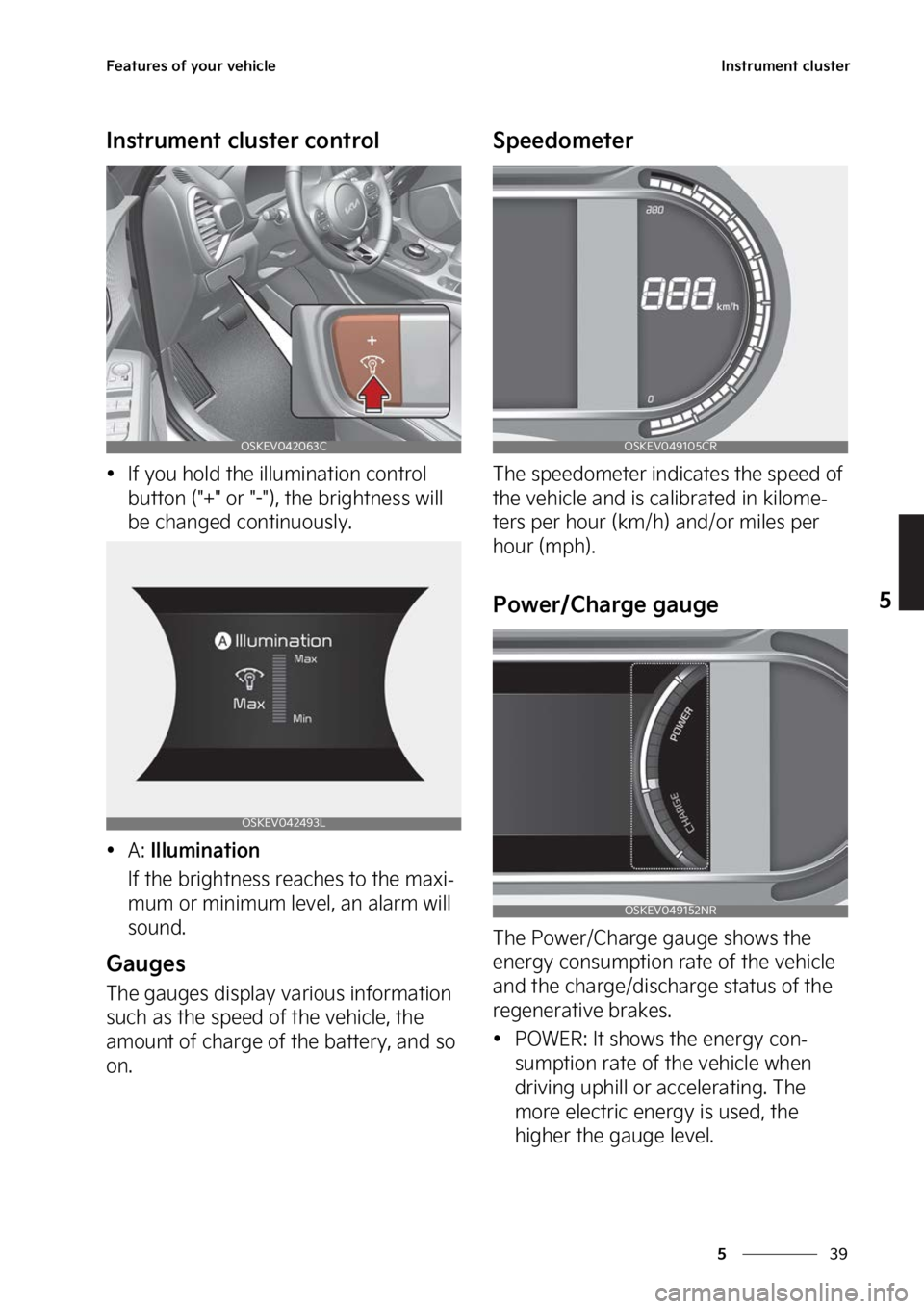 KIA SOUL EV 2023  Owners Manual ��
�
�
��F�B�U�V�S�F�T��P�G��Z�P�V�S��W�F�I�J�D�M�F�*�O�T�U�S�V�N�F�O�U��D�M�V�T�U�F�S
�*�O�T�U�S�V�N�F�O�U��D�M�V�T�U�F�S��D�P�O�U�S�P�M

