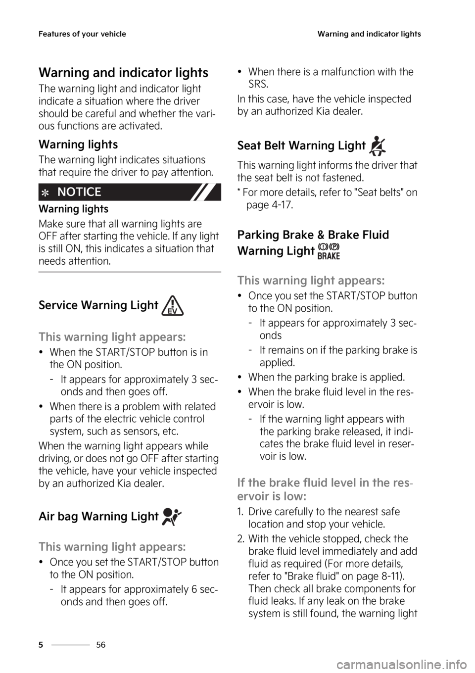 KIA SOUL EV 2023  Owners Manual ��F�B�U�V�S�F�T��P�G��Z�P�V�S��W�F�I�J�D�M�F
��
�
�8�B�S�O�J�O�H��B�O�E��J�O�E�J�D�B�U�P�S��M�J�H�I�U�T
�8�B�S�O�J�O�H��B�O�E��J�O�E�J�D�B�U�P�S��M�J�H�I�U�T
�5�I�F��X�B�S�O�J�O�H��M�J�