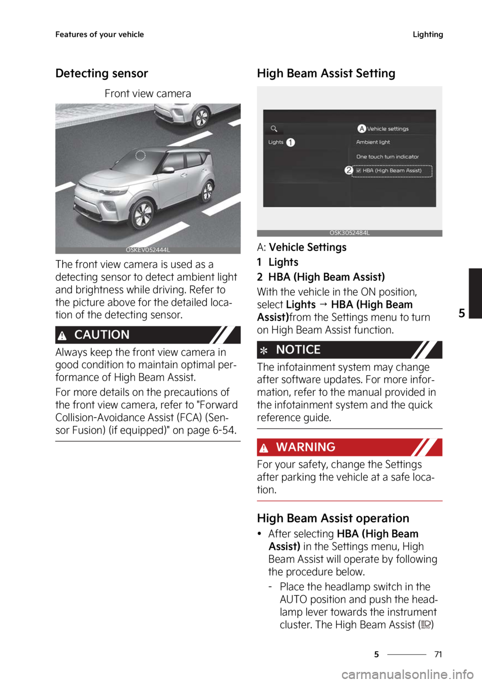 KIA SOUL EV 2023  Owners Manual ��
�
�
��F�B�U�V�S�F�T��P�G��Z�P�V�S��W�F�I�J�D�M�F�-�J�H�I�U�J�O�H
�%�F�U�F�D�U�J�O�H��T�F�O�T�P�S
��S�P�O�U��W�J�F�X��D�B�N�F�S�B
�5�I�F��G�S�P�O�U��W�J�F�X��D�B�N�F�S�B��J�T��V�T�F