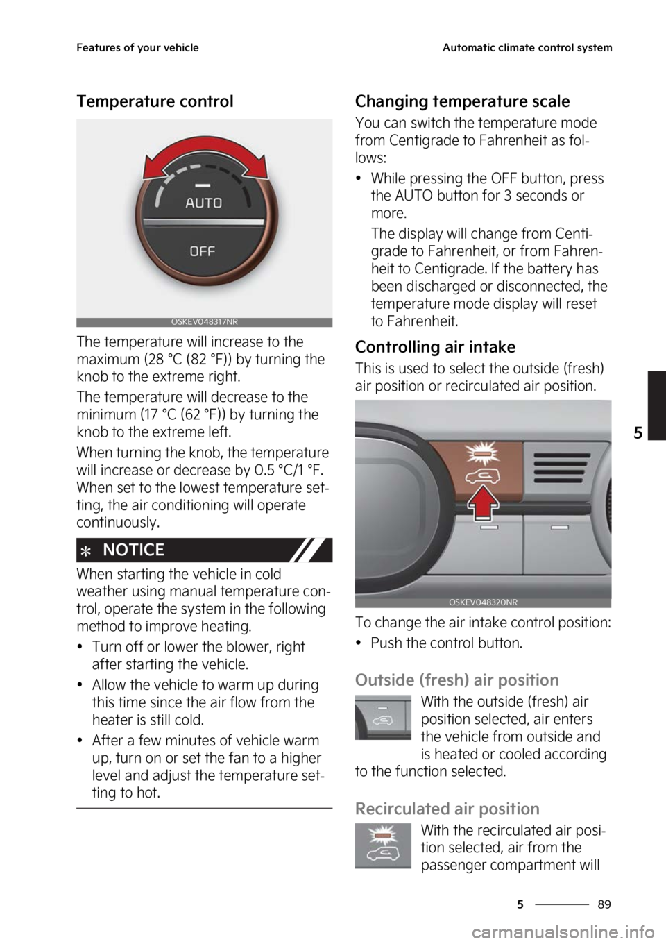 KIA SOUL EV 2023  Owners Manual ��
�
�
��F�B�U�V�S�F�T��P�G��Z�P�V�S��W�F�I�J�D�M�F�"�V�U�P�N�B�U�J�D��D�M�J�N�B�U�F��D�P�O�U�S�P�M��T�Z�T�U�F�N
�5�F�N�Q�F�S�B�U�V�S�F��D�P�O�U�S�P�M
�5�I�F��U�F�N�Q�F�S�B�U�V�S�F��X�J�