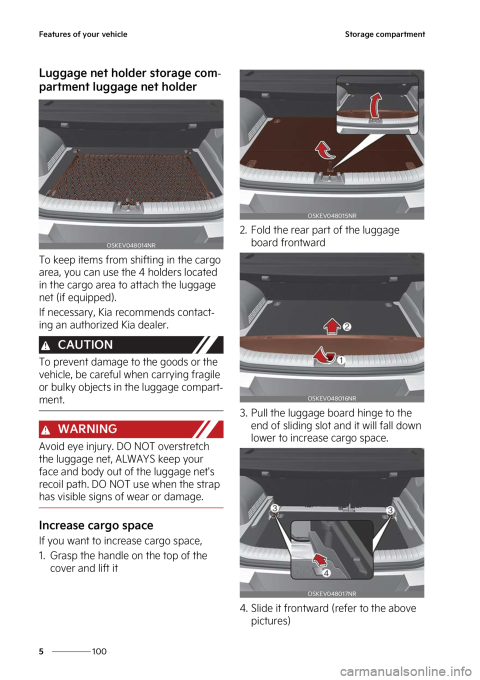 KIA SOUL EV 2023  Owners Manual ��F�B�U�V�S�F�T��P�G��Z�P�V�S��W�F�I�J�D�M�F
���
�
�4�U�P�S�B�H�F��D�P�N�Q�B�S�U�N�F�O�U
�-�V�H�H�B�H�F��O�F�U��I�P�M�E�F�S��T�U�P�S�B�H�F��D�P�N-
�Q�B�S�U�N�F�O�U��M�V�H�H�B�H�F��O�F�U