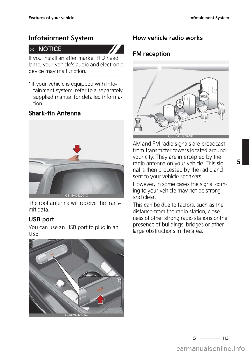 KIA SOUL EV 2023  Owners Manual ���
�
�
��F�B�U�V�S�F�T��P�G��Z�P�V�S��W�F�I�J�D�M�F�*�O�G�P�U�B�J�O�N�F�O�U��4�Z�T�U�F�N
�*�O�G�P�U�B�J�O�N�F�O�U��4�Z�T�U�F�N
�/�0�5�*�$�&
�*�G��Z�P�V��J�O�T�U�B�M�M��B�O��B�G�U�F�S�