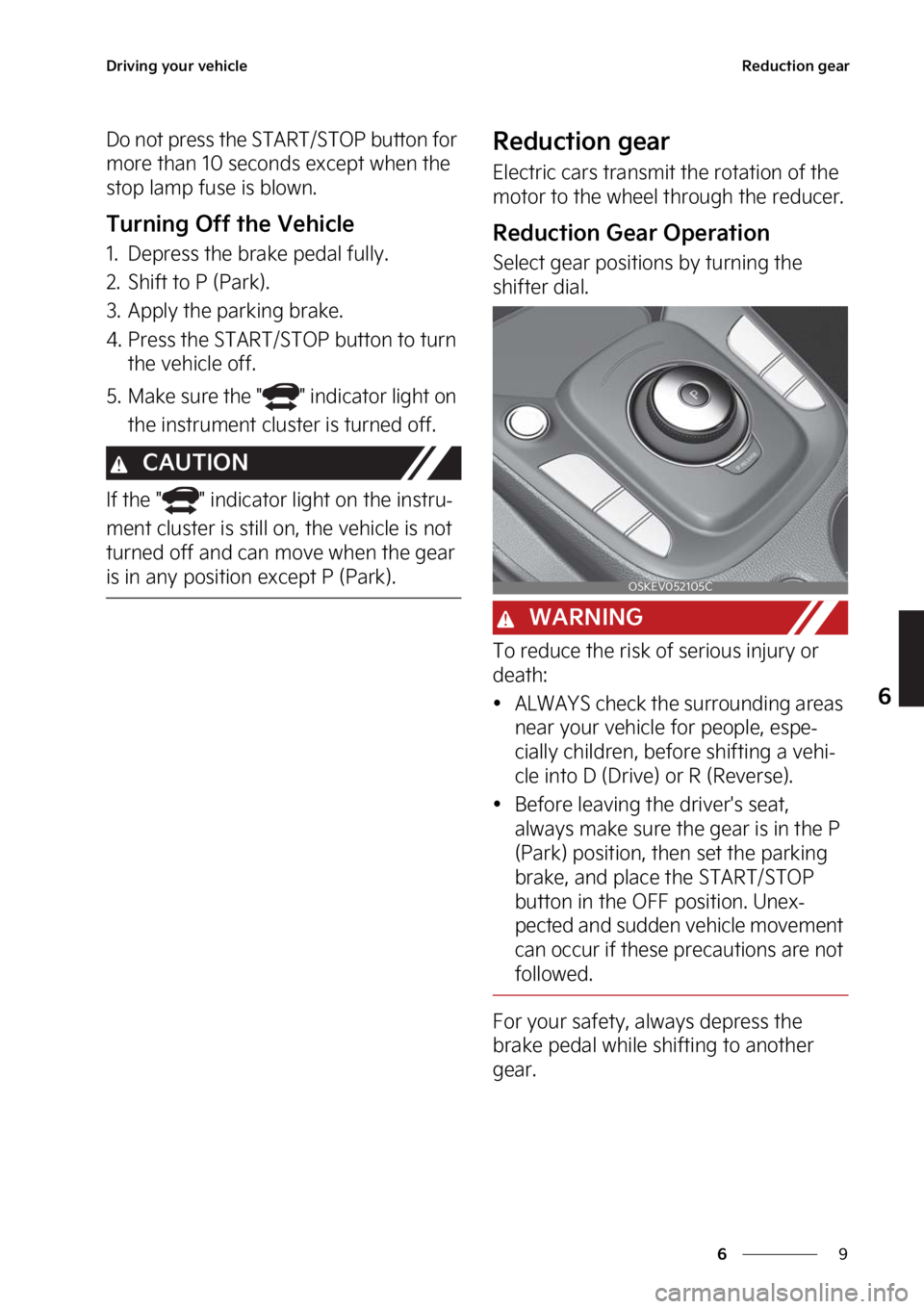 KIA SOUL EV 2023  Owners Manual �
�
�
�%�S�J�W�J�O�H��Z�P�V�S��W�F�I�J�D�M�F�3�F�E�V�D�U�J�P�O��H�F�B�S
�%�P��O�P�U��Q�S�F�T�T��U�I�F��4�5�"�3�5��4�5�0�1��C�V�U�U�P�O��G�P�S�
�N�P�S�F��U�I�B�O�����T�F�D�P�O�E�T��