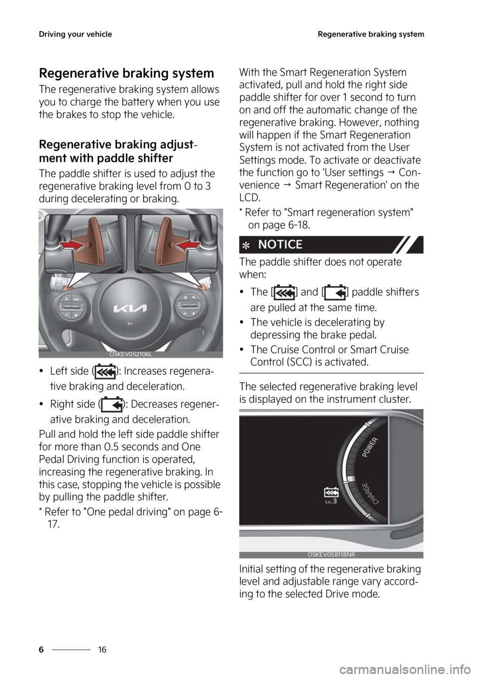KIA SOUL EV 2023  Owners Manual �%�S�J�W�J�O�H��Z�P�V�S��W�F�I�J�D�M�F
��
�
�3�F�H�F�O�F�S�B�U�J�W�F��C�S�B�L�J�O�H��T�Z�T�U�F�N
�3�F�H�F�O�F�S�B�U�J�W�F��C�S�B�L�J�O�H��T�Z�T�U�F�N
�5�I�F��S�F�H�F�O�F�S�B�U�J�W�F��C�S�B�