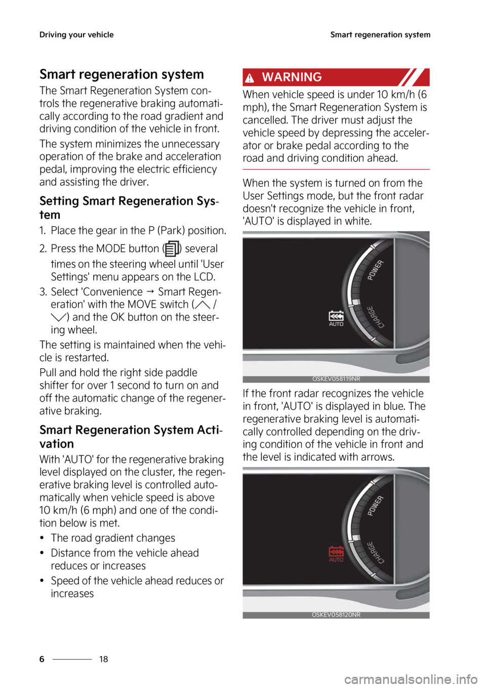 KIA SOUL EV 2023  Owners Manual �%�S�J�W�J�O�H��Z�P�V�S��W�F�I�J�D�M�F
��
�
�4�N�B�S�U��S�F�H�F�O�F�S�B�U�J�P�O��T�Z�T�U�F�N
�4�N�B�S�U��S�F�H�F�O�F�S�B�U�J�P�O��T�Z�T�U�F�N
�5�I�F��4�N�B�S�U��3�F�H�F�O�F�S�B�U�J�P�O��4�