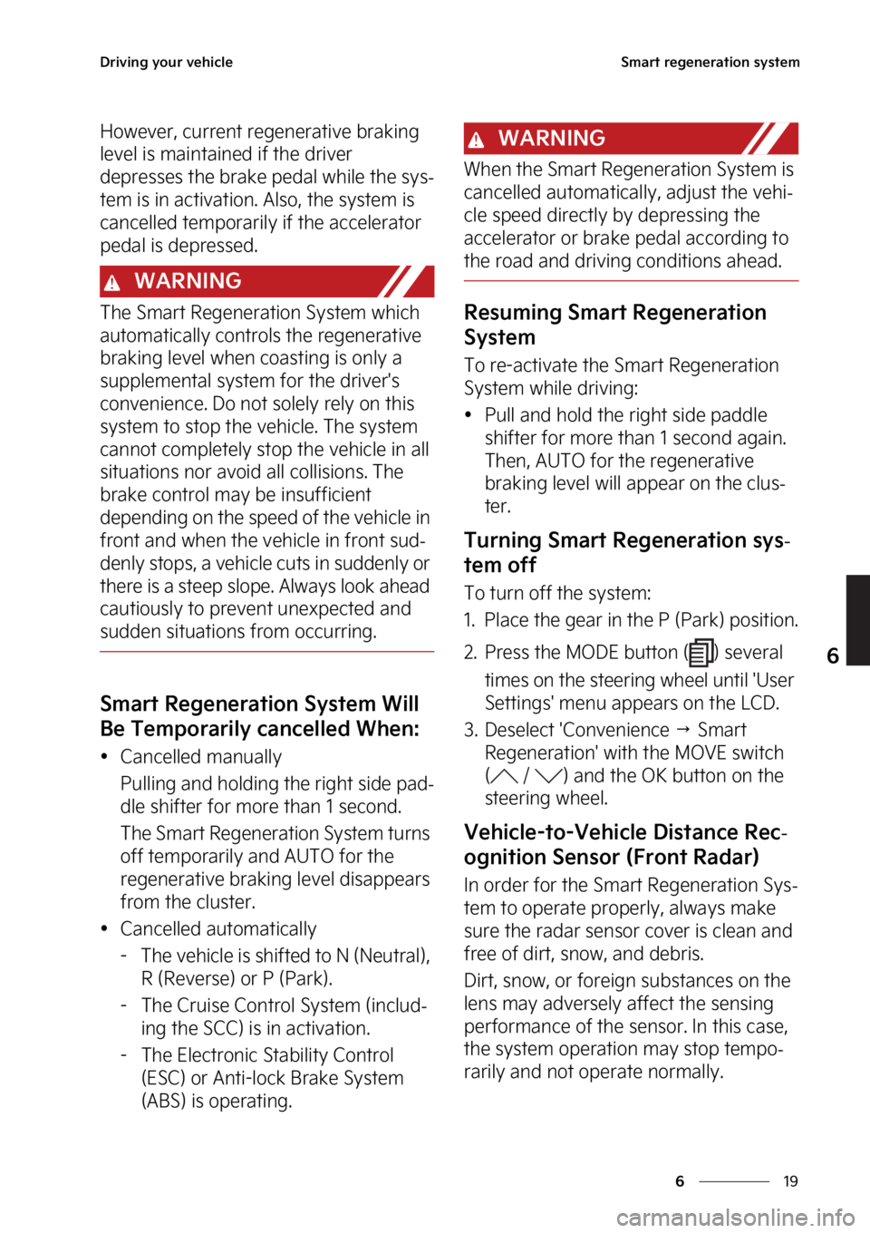 KIA SOUL EV 2023  Owners Manual ��
�
�
�%�S�J�W�J�O�H��Z�P�V�S��W�F�I�J�D�M�F�4�N�B�S�U��S�F�H�F�O�F�S�B�U�J�P�O��T�Z�T�U�F�N
�)�P�X�F�W�F�S�
��D�V�S�S�F�O�U��S�F�H�F�O�F�S�B�U�J�W�F��C�S�B�L�J�O�H�
�M�F�W�F�M��J�T��N�