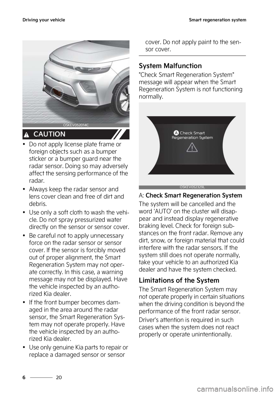 KIA SOUL EV 2023  Owners Manual �%�S�J�W�J�O�H��Z�P�V�S��W�F�I�J�D�M�F
��
�
�4�N�B�S�U��S�F�H�F�O�F�S�B�U�J�P�O��T�Z�T�U�F�N
�$�"�6�5�*�0�/
