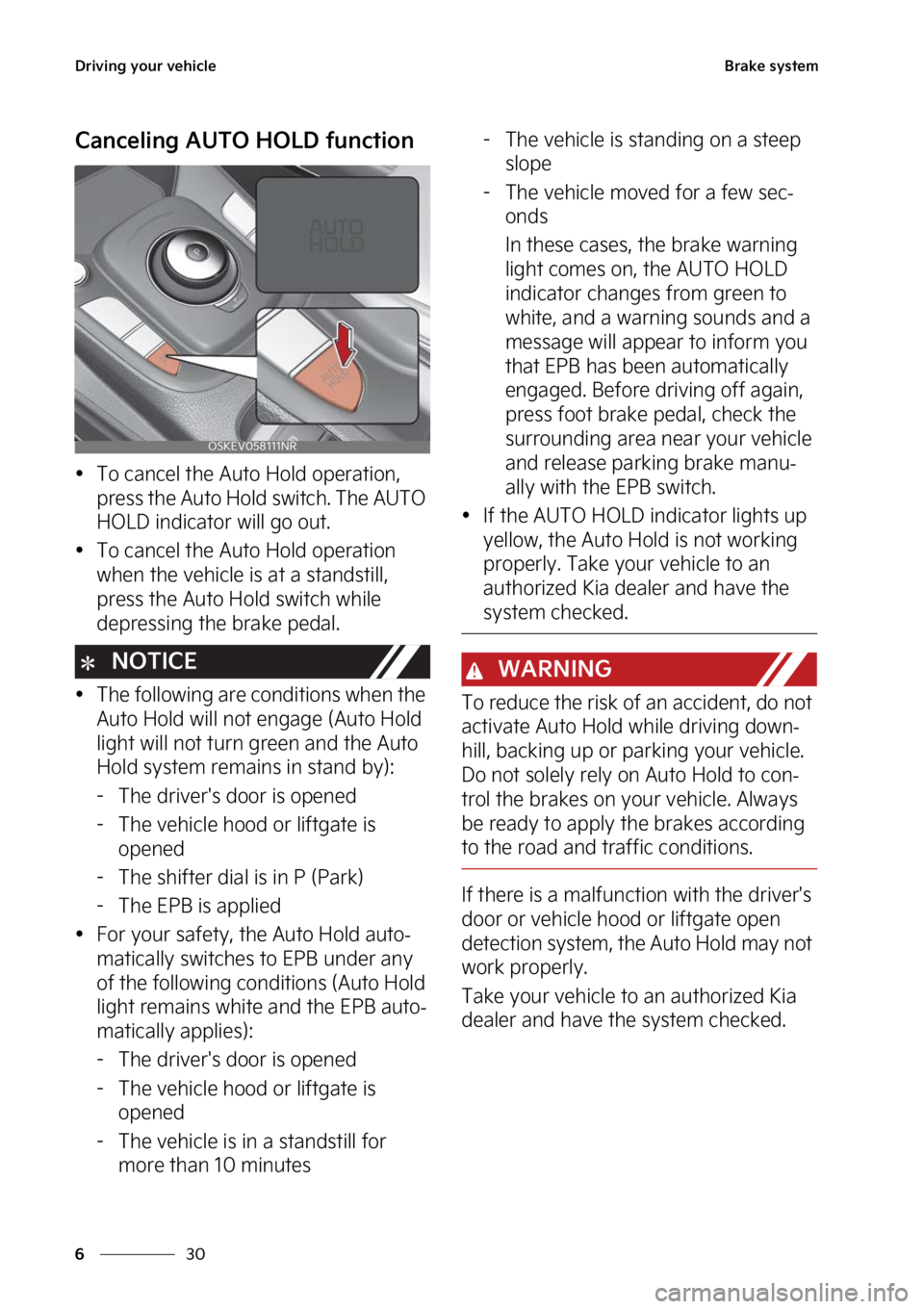 KIA SOUL EV 2023  Owners Manual �%�S�J�W�J�O�H��Z�P�V�S��W�F�I�J�D�M�F
��
�
�#�S�B�L�F��T�Z�T�U�F�N
�$�B�O�D�F�M�J�O�H��"�6�5�0��)�0�-�%��G�V�O�D�U�J�P�O
