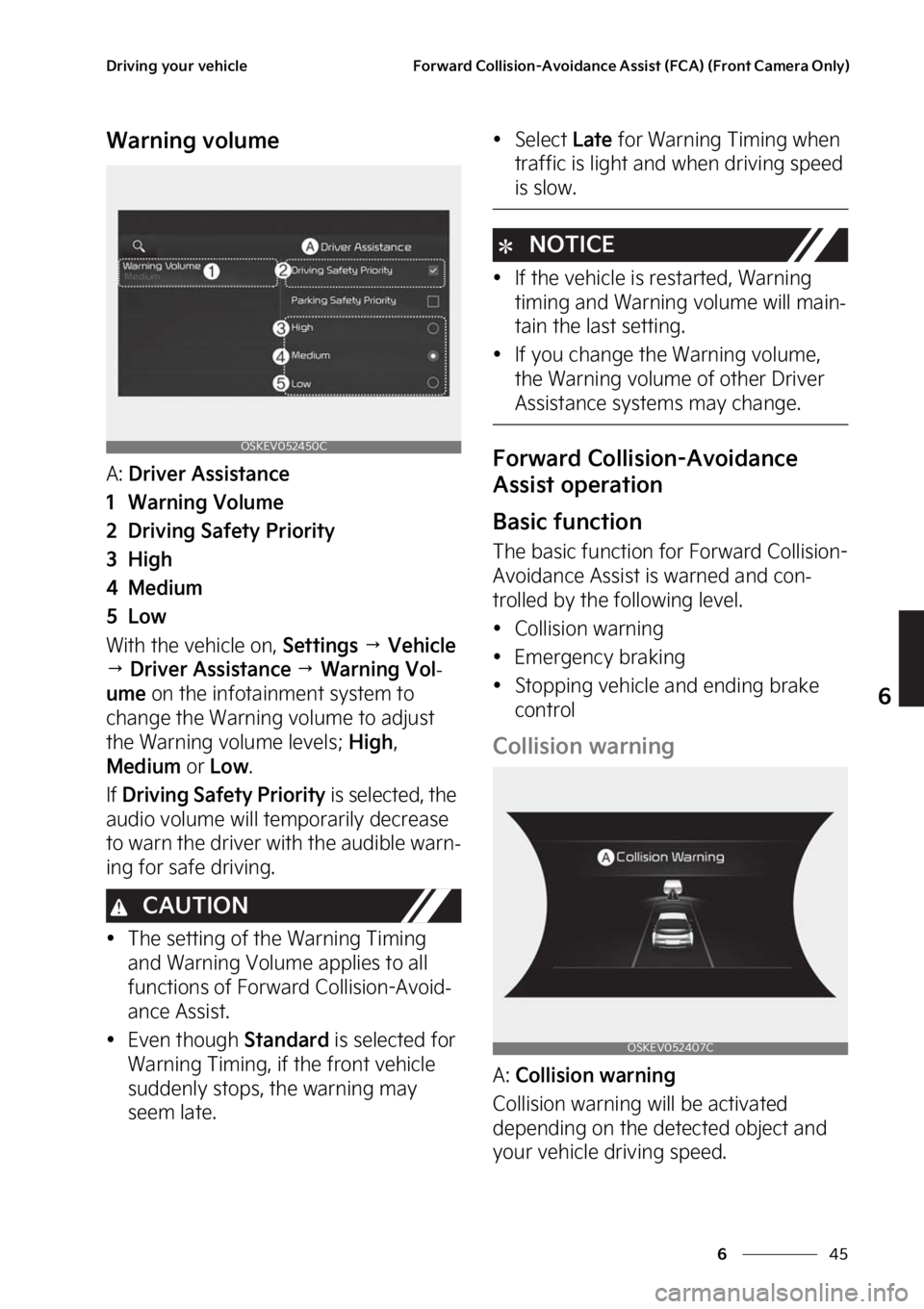 KIA SOUL EV 2023  Owners Manual ��
�
�
�%�S�J�W�J�O�H��Z�P�V�S��W�F�I�J�D�M�F��P�S�X�B�S�E��$�P�M�M�J�T�J�P�O��"�W�P�J�E�B�O�D�F��"�T�T�J�T�U��	��$�"�
��	��S�P�O�U��$�B�N�F�S�B��0�O�M�Z�

�8�B�S�O�J�O�H��W�P�M�V�N�F
