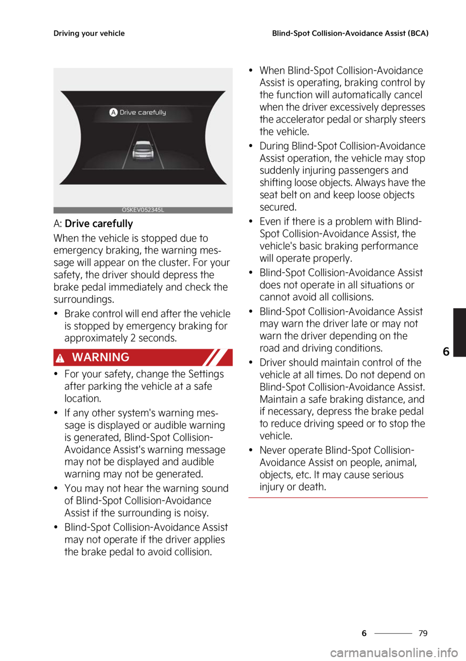 KIA SOUL EV 2023  Owners Manual ��
�
�
�%�S�J�W�J�O�H��Z�P�V�S��W�F�I�J�D�M�F�#�M�J�O�E��4�Q�P�U��$�P�M�M�J�T�J�P�O��"�W�P�J�E�B�O�D�F��"�T�T�J�T�U��	�#�$�"�

�"���%�S�J�W�F��D�B�S�F�G�V�M�M�Z
�8�I�F�O��U�I�F��W�F�I�