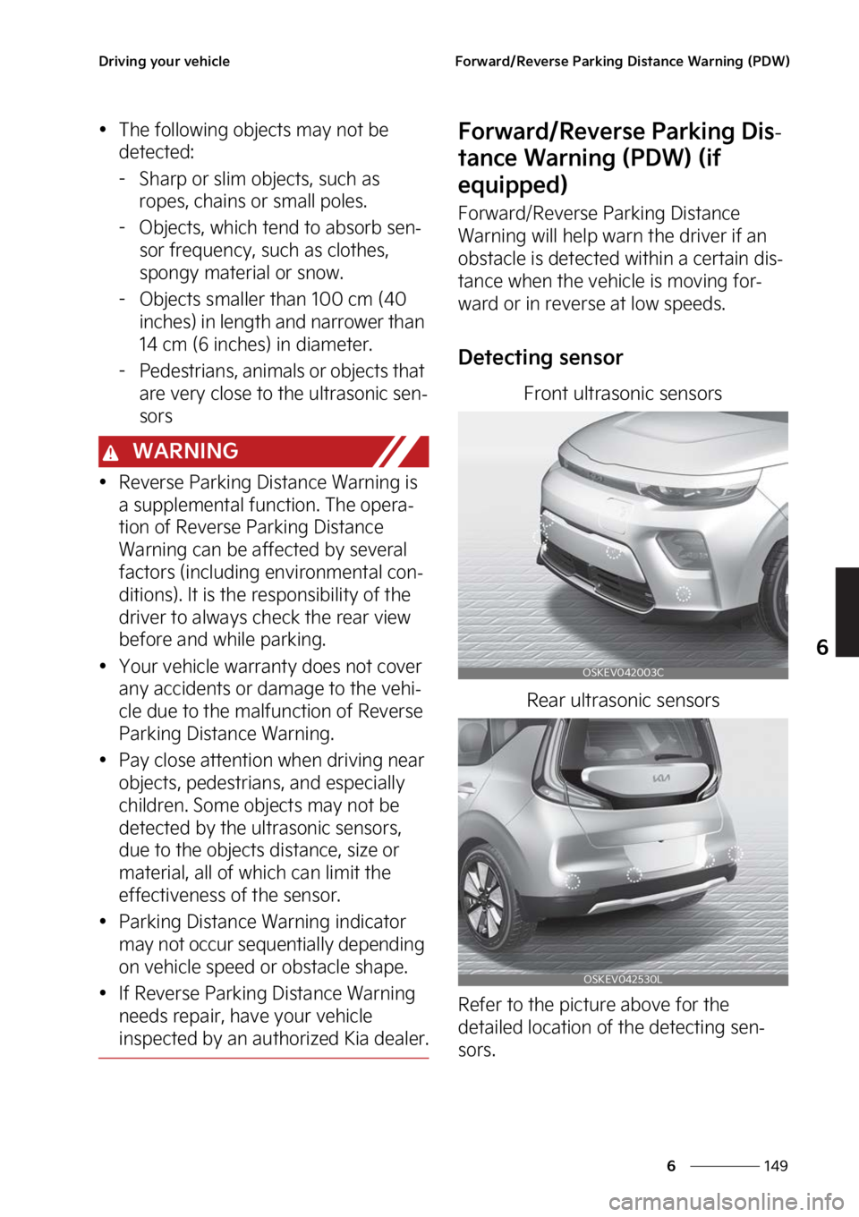 KIA SOUL EV 2023  Owners Manual ���
�
�
�%�S�J�W�J�O�H��Z�P�V�S��W�F�I�J�D�M�F��P�S�X�B�S�E��3�F�W�F�S�T�F��1�B�S�L�J�O�H��%�J�T�U�B�O�D�F��8�B�S�O�J�O�H��	�1�%�8�

