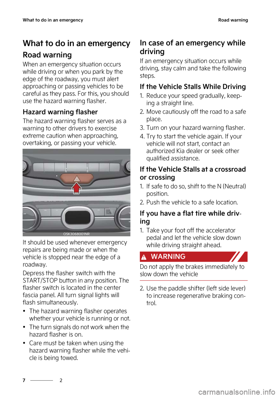 KIA SOUL EV 2023  Owners Manual �8�I�B�U��U�P��E�P��J�O��B�O��F�N�F�S�H�F�O�D�Z
�
�
�3�P�B�E��X�B�S�O�J�O�H
�8�I�B�U��U�P��E�P��J�O��B�O��F�N�F�S�H�F�O�D�Z
�3�P�B�E��X�B�S�O�J�O�H
�8�I�F�O��B�O��F�N�F�S�H�F�O�D�Z��T