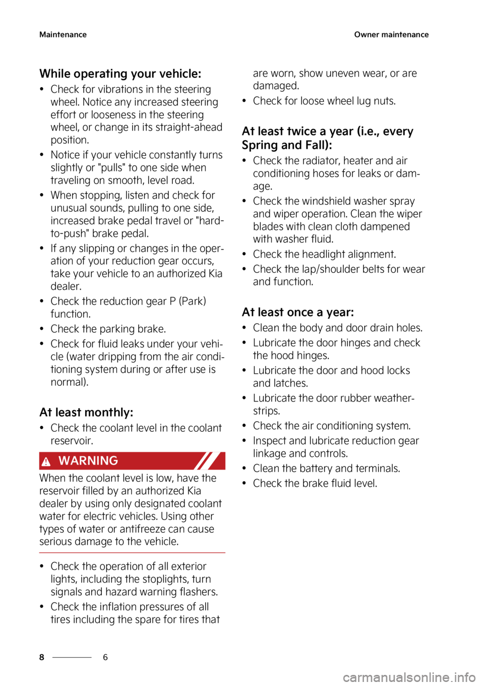 KIA SOUL EV 2023  Owners Manual �.�B�J�O�U�F�O�B�O�D�F
�
�
�0�X�O�F�S��N�B�J�O�U�F�O�B�O�D�F
�8�I�J�M�F��P�Q�F�S�B�U�J�O�H��Z�P�V�S��W�F�I�J�D�M�F�
