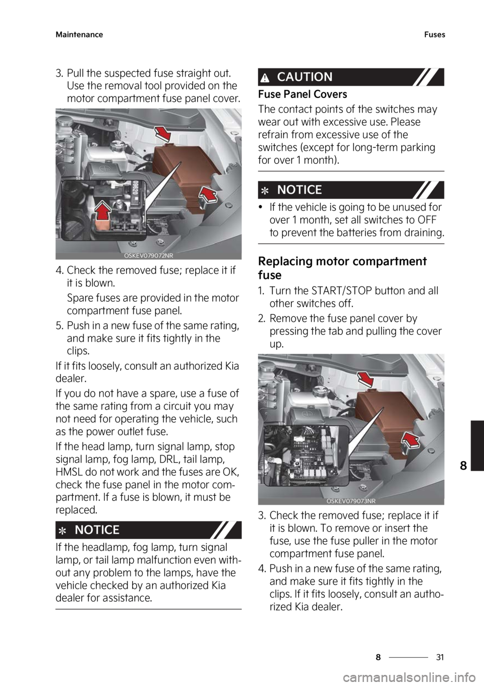 KIA SOUL EV 2023  Owners Manual ��
�
�
�.�B�J�O�U�F�O�B�O�D�F��V�T�F�T
�� �1�V�M�M��U�I�F��T�V�T�Q�F�D�U�F�E��G�V�T�F��T�U�S�B�J�H�I�U��P�V�U���6�T�F��U�I�F��S�F�N�P�W�B�M��U�P�P�M��Q�S�P�W�J�E�F�E��P�O��U�I�F�
