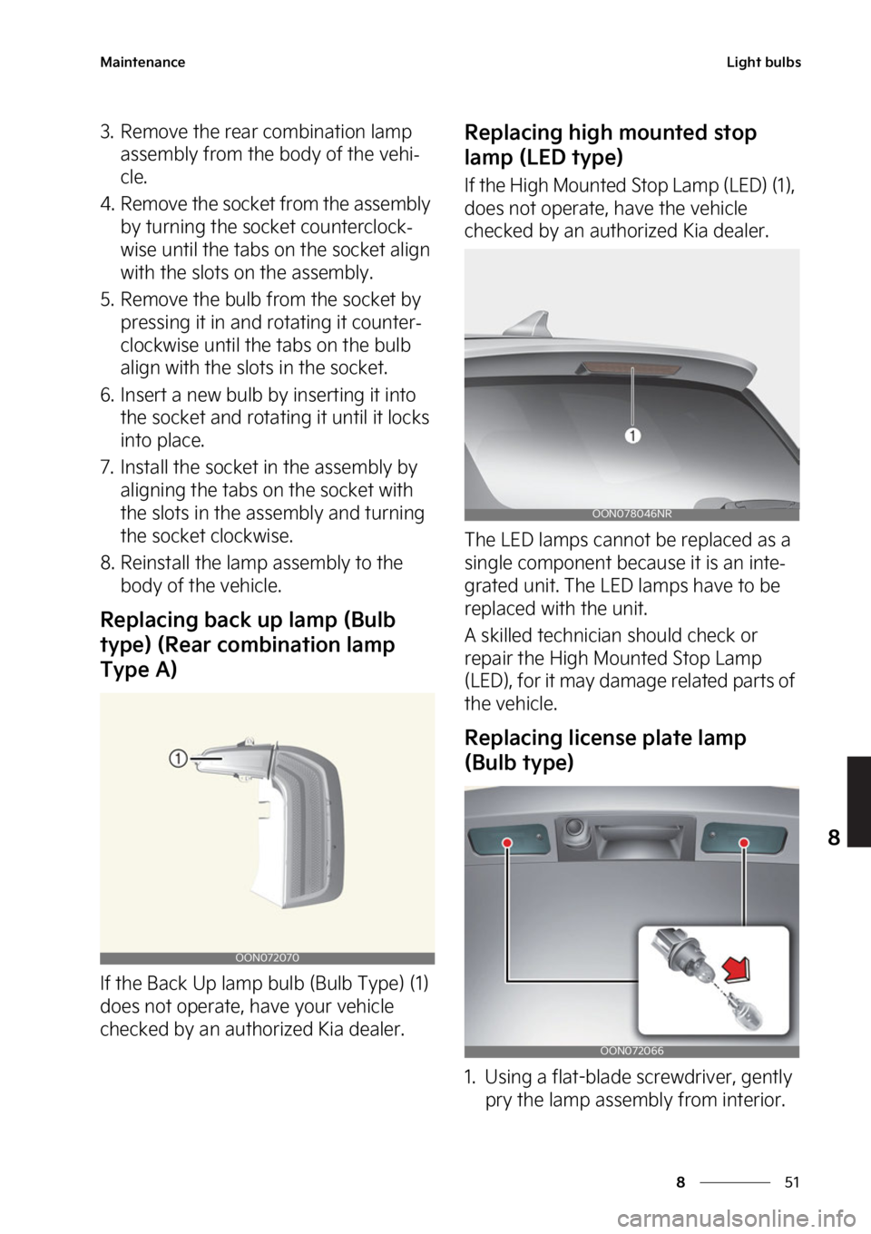 KIA TELLURIDE 2023  Owners Manual ��
�
�
�.�B�J�O�U�F�O�B�O�D�F�-�J�H�I�U��C�V�M�C�T
�� �3�F�N�P�W�F��U�I�F��S�F�B�S��D�P�N�C�J�O�B�U�J�P�O��M�B�N�Q��B�T�T�F�N�C�M�Z��G�S�P�N��U�I�F� �C�P�E�Z��P�G��U�I�F��W�F�I�J
-
�