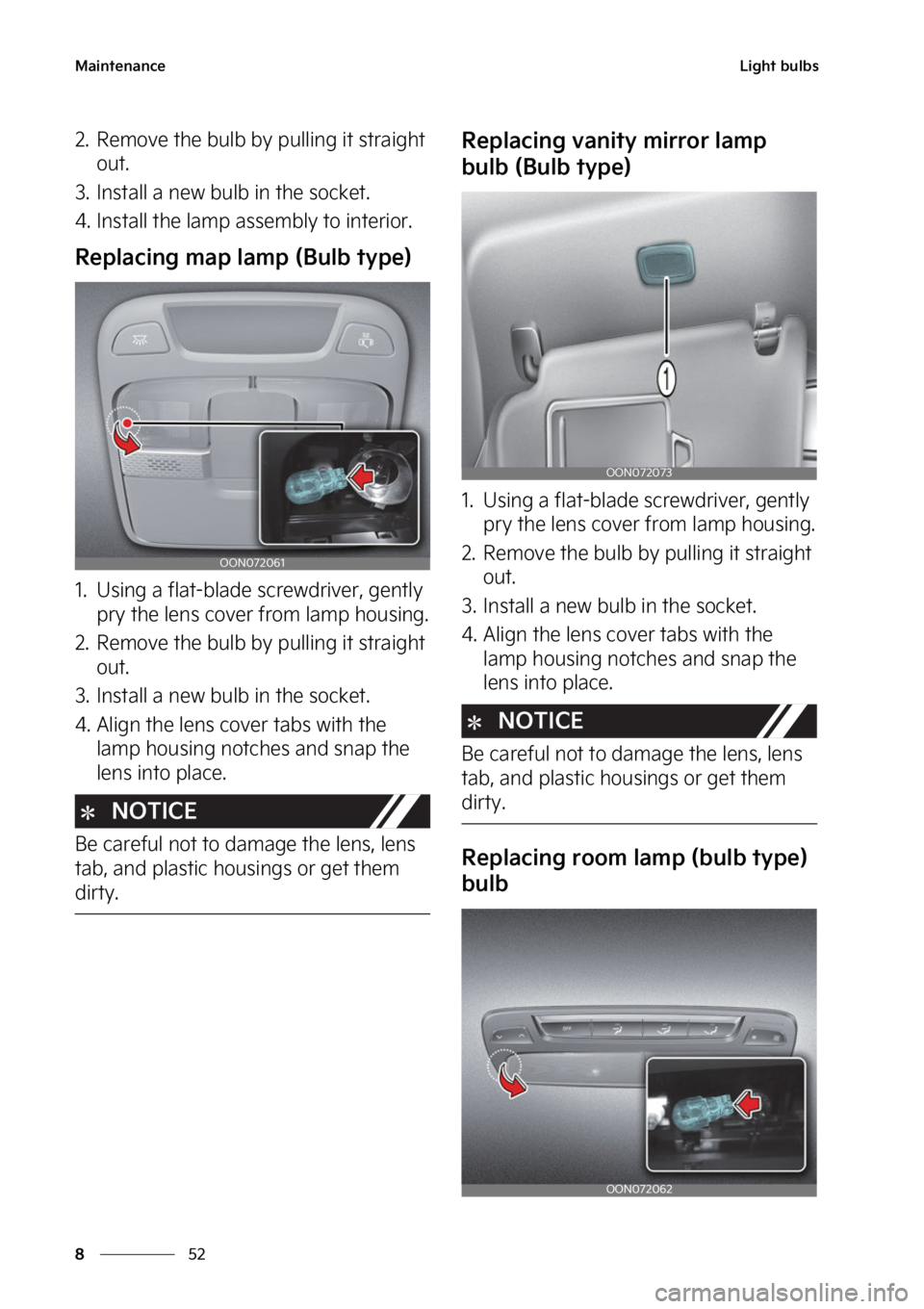 KIA TELLURIDE 2023  Owners Manual �.�B�J�O�U�F�O�B�O�D�F
��
�
�-�J�H�I�U��C�V�M�C�T
�� �3�F�N�P�W�F��U�I�F��C�V�M�C��C�Z� �Q�V�M�M�J�O�H��J�U��T�U�S�B�J�H�I�U�
�P�V�U�
�� �*�O�T�U�B�M�M��B��O�F�X��C�V�M�C��J�O��U�