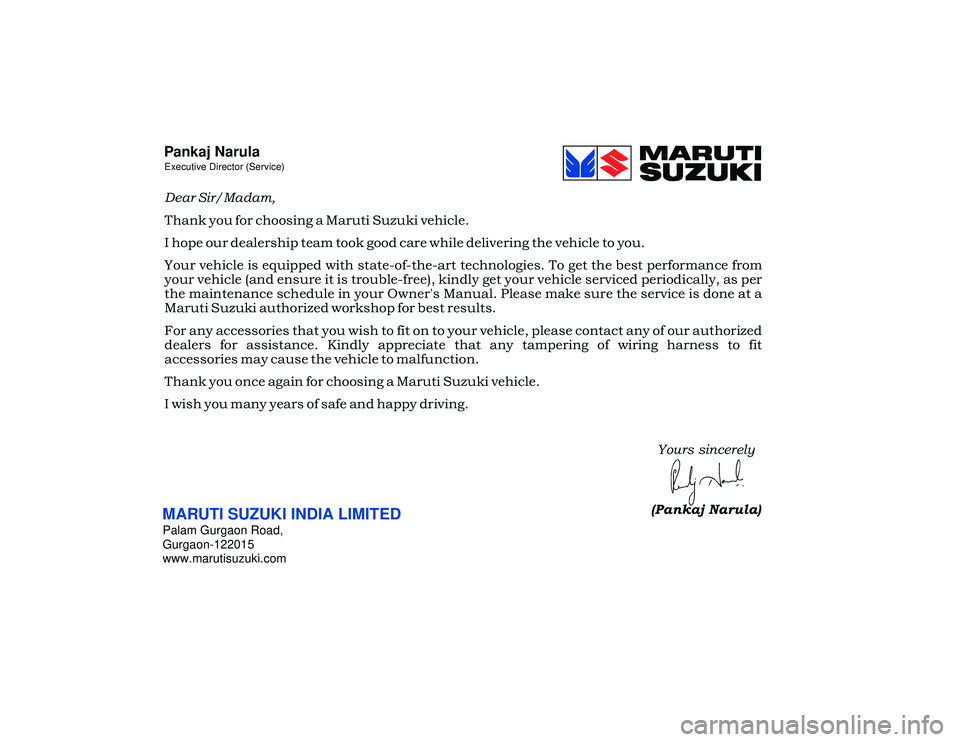 SUZUKI CELERIO 2019  Owners Manual Celerio
Celerio
CelerioDear Sir/Madam,
Thank you for choosing a Maruti Suzuki vehicle.
I hope our dealership team took good care while delivering the vehicle to you.
Your vehicle is equipped with stat