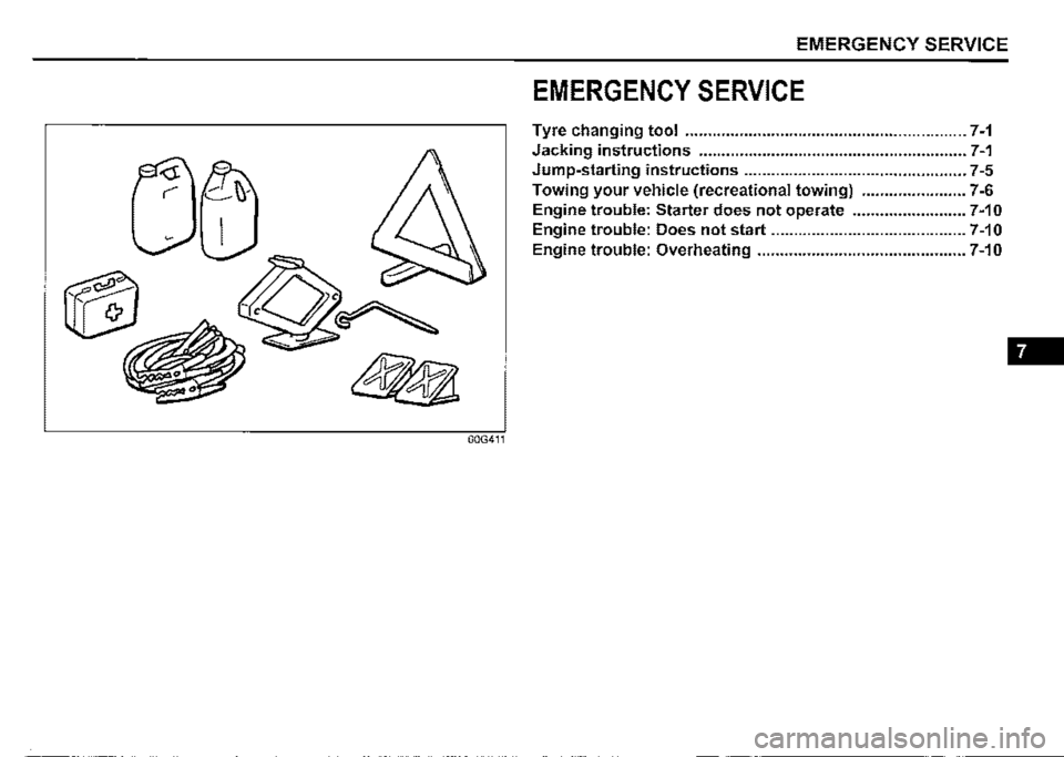 SUZUKI JIMNY 2022  Owners Manual EMERGENCY SERVICE 
EMERGENCY SERVICE 
Tyre changing tool .............................................................. 7-1 
CJ~ 
Jacking instructions .................................................