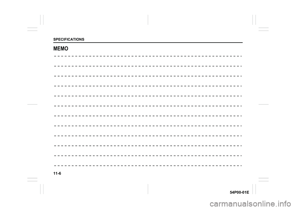 SUZUKI GRAND VITARA 2022  Owners Manual 11-6
SPECIFICATIONS
54P00-01E
MEMO 