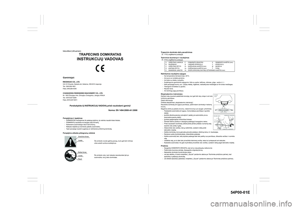 SUZUKI GRAND VITARA 2020  Owners Manual 54P00-01E
Trapecinio domkrato daliÐ pavadinimas Žr. 1 FIG. angliškame puslapyje. Techniniai duomenys ir naudojimas Žr. 2 FIG. angliškame puslapyje.  
 
 
 
 
Netinkamos naudojimo slygos 
- Kai