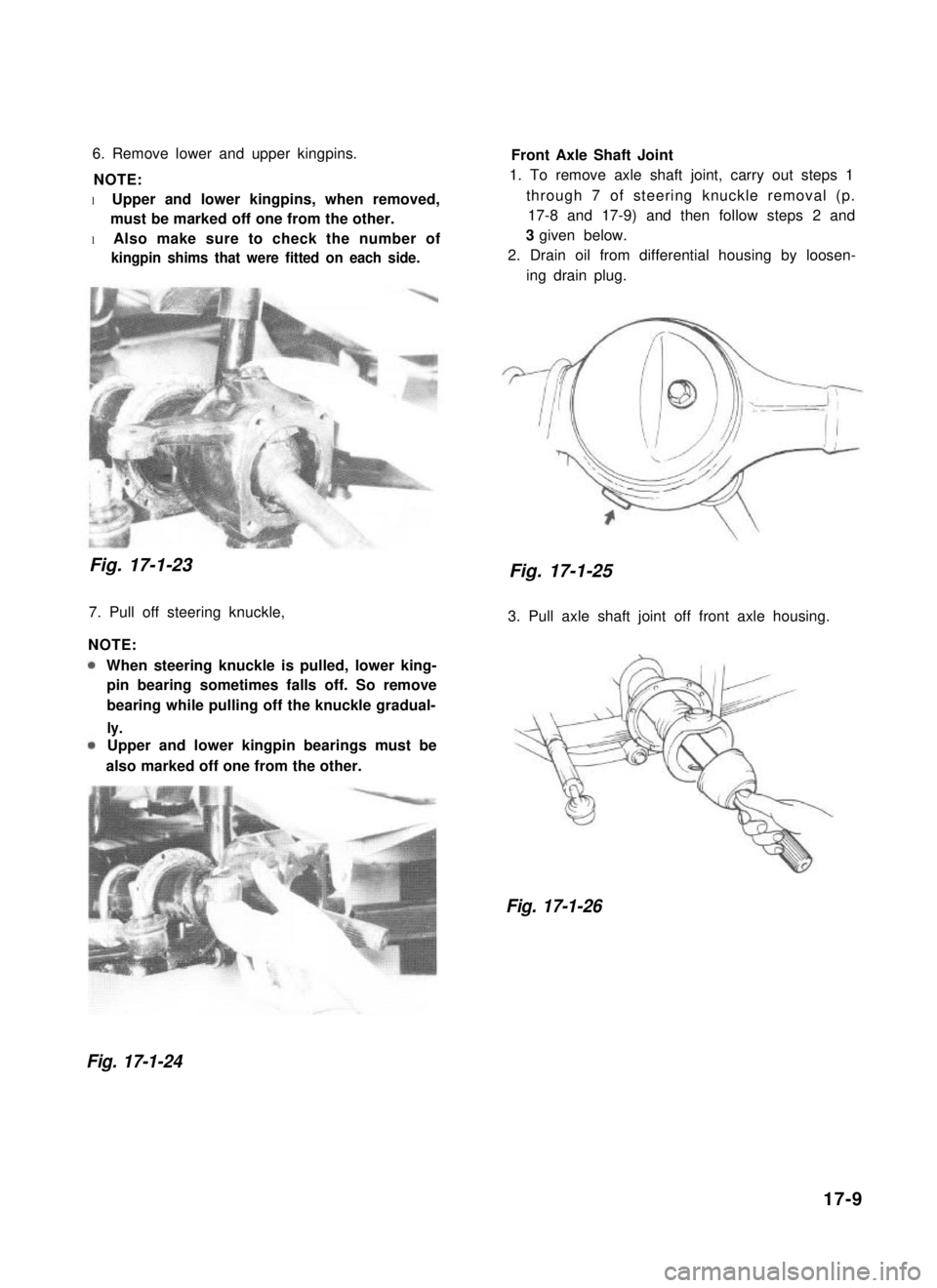 SUZUKI GRAND VITARA 1987  Service Repair Manual 6. Remove lower and upper kingpins.
NOTE:
l Upper and lower kingpins, when removed,
must be marked off one from the other.
l Also make sure to check the number of
kingpin shims that were fitted on eac