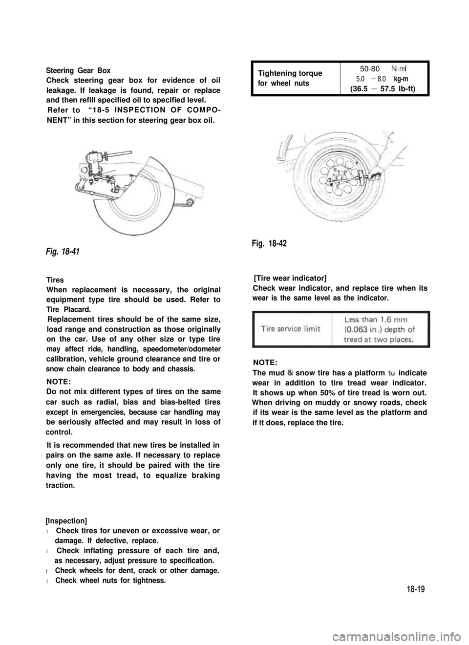 SUZUKI GRAND VITARA 1987 Service Repair Manual Steering Gear Box
Check steering gear box for evidence of oil
leakage. If leakage is found, repair or replace
and then refill specified oil to specified level.
Refer to“18-5 INSPECTION OF COMPO-
NEN SUZUKI GRAND VITARA 1987 Service Repair Manual Steering Gear Box
Check steering gear box for evidence of oil
leakage. If leakage is found, repair or replace
and then refill specified oil to specified level.
Refer to“18-5 INSPECTION OF COMPO-
NEN