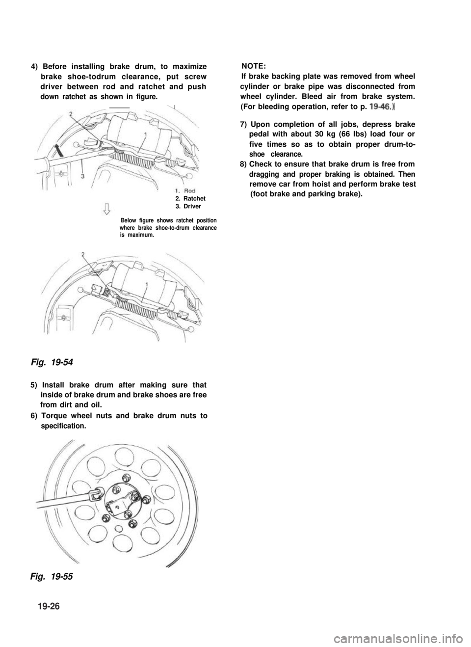 SUZUKI GRAND VITARA 1987 Service Repair Manual 4) Before installing brake drum, to maximize
brake shoe-todrum clearance, put screw
driver between rod and ratchet and push
down ratchet as shown in figure.
\
2. Ratchet
3. Driver
Below figure shows r SUZUKI GRAND VITARA 1987 Service Repair Manual 4) Before installing brake drum, to maximize
brake shoe-todrum clearance, put screw
driver between rod and ratchet and push
down ratchet as shown in figure.
\
2. Ratchet
3. Driver
Below figure shows r