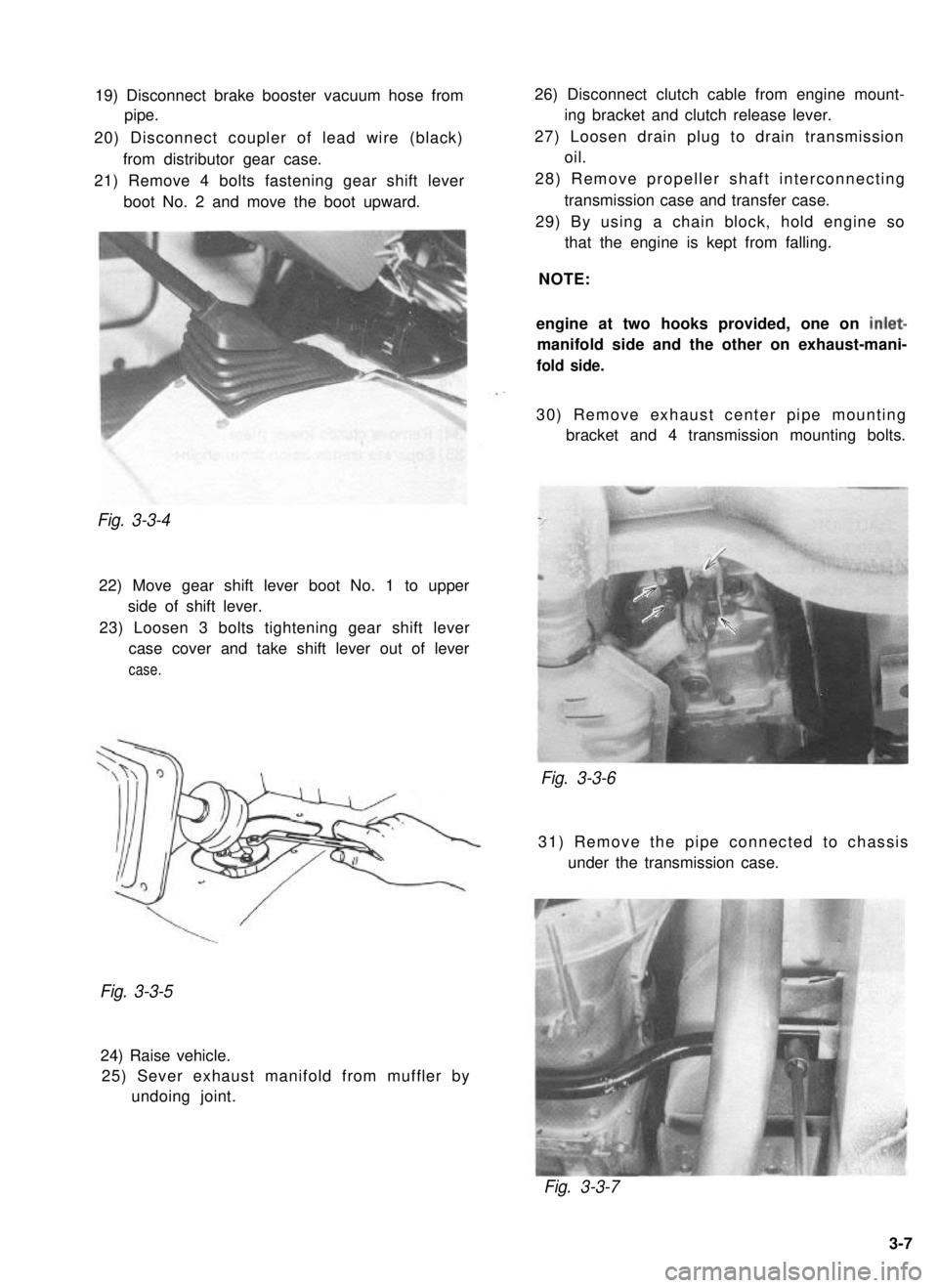 SUZUKI GRAND VITARA 1987 Service Manual PDF 19) Disconnect brake booster vacuum hose from
pipe.
20) Disconnect coupler of lead wire (black) from distributor gear case.
21) Remove 4 bolts fastening gear shift lever boot No. 2 and move the boot u SUZUKI GRAND VITARA 1987 Service Manual PDF 19) Disconnect brake booster vacuum hose from
pipe.
20) Disconnect coupler of lead wire (black) from distributor gear case.
21) Remove 4 bolts fastening gear shift lever boot No. 2 and move the boot u