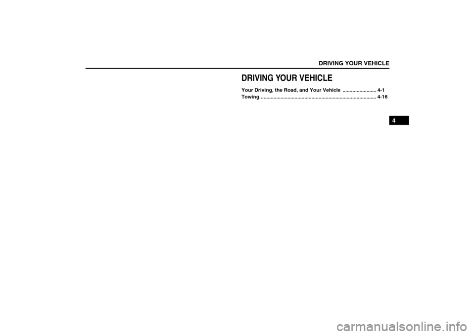 SUZUKI FORENZA 2008 1.G Owners Manual DRIVING YOUR VEHICLE
4
85Z04-03E
DRIVING YOUR VEHICLEYour Driving, the Road, and Your Vehicle ........................ 4-1
Towing ..................................................................... SUZUKI FORENZA 2008 1.G Owners Manual DRIVING YOUR VEHICLE
4
85Z04-03E
DRIVING YOUR VEHICLEYour Driving, the Road, and Your Vehicle ........................ 4-1
Towing .....................................................................