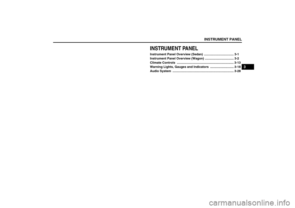 SUZUKI FORENZA 2008 1.G Manual PDF INSTRUMENT PANEL
3
85Z04-03E
INSTRUMENT PANELInstrument Panel Overview (Sedan)  .................................. 3-1
Instrument Panel Overview (Wagon) ................................. 3-2
Climate C