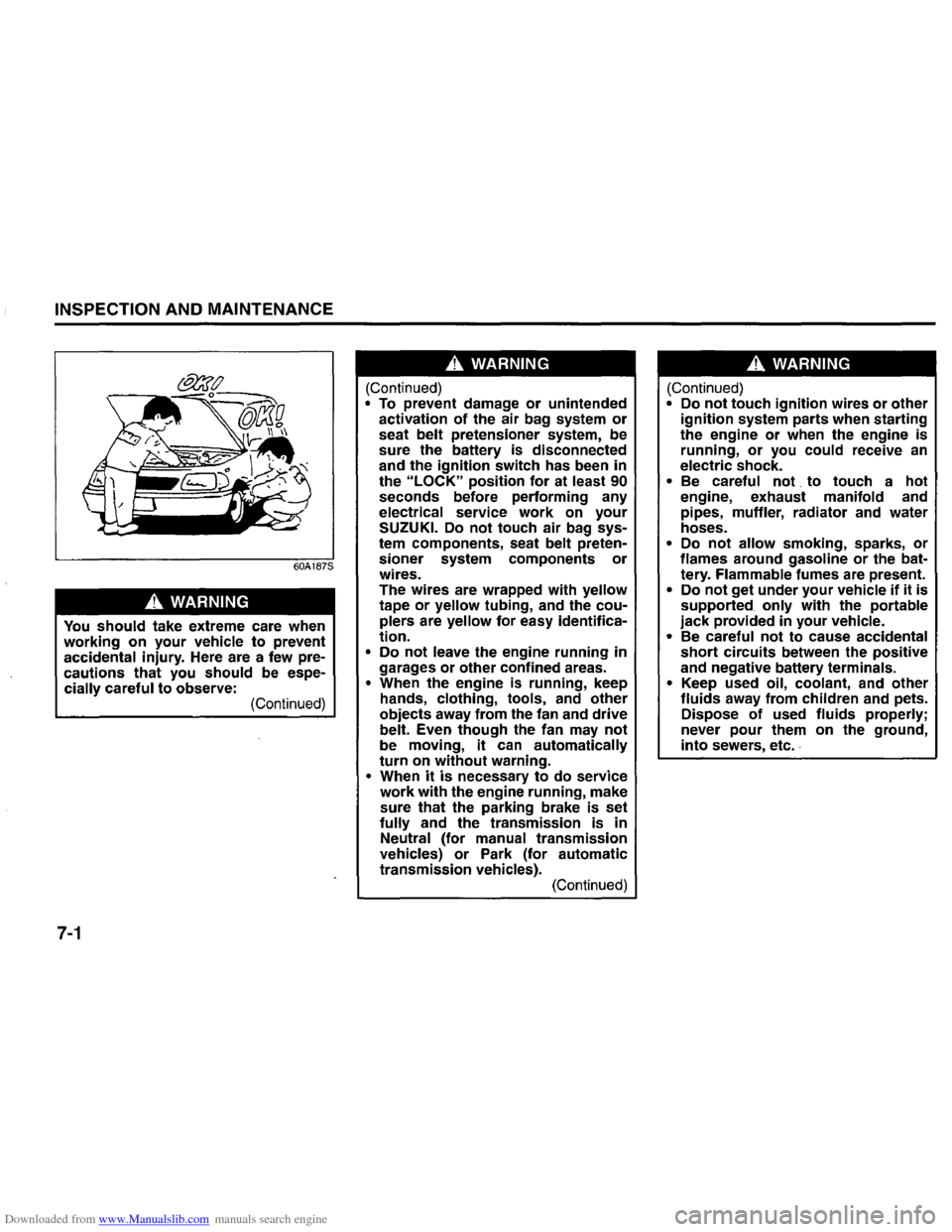 SUZUKI GRAND VITARA 2008 3.G Inspection And Maintenance Manual Downloaded from www.Manualslib.com manuals search engine INSPECTION AND MAINTENANCE 
60A187S 
A. WARNING 
You should take extreme  care when working on your vehicle to prevent 
accidental  injury. Her