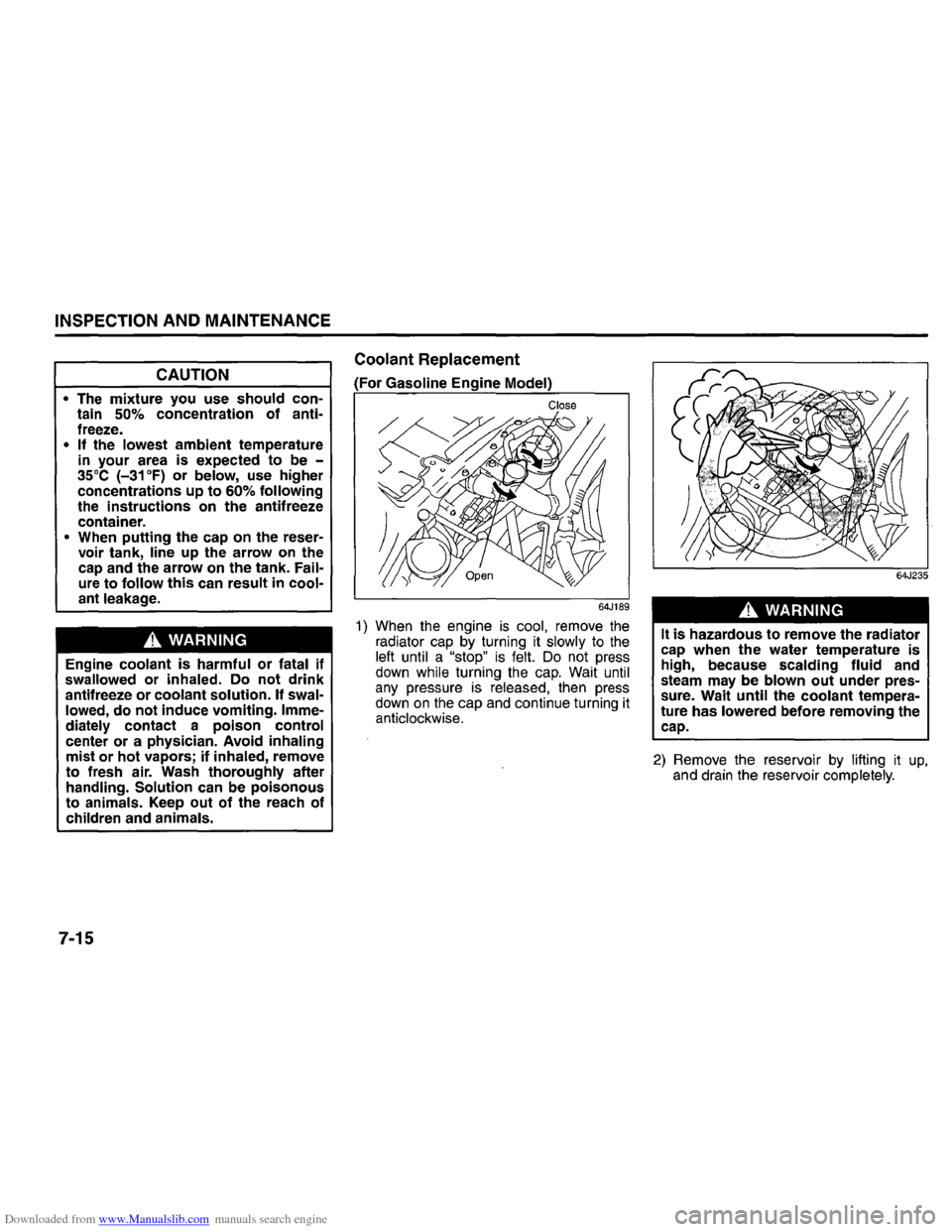SUZUKI GRAND VITARA 2008 3.G Inspection And Maintenance Manual Downloaded from www.Manualslib.com manuals search engine INSPECTION AND MAINTENANCE 
CAUTION 
• The mixture you use should con­tain 50% concentration of anti­freeze. • ~f the lowest ~mbient temp