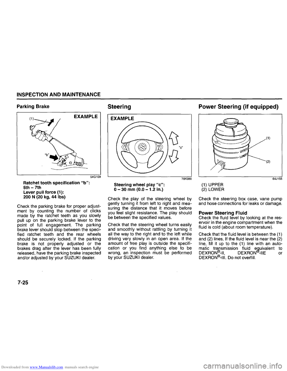 SUZUKI GRAND VITARA 2008 3.G Inspection And Maintenance Manual Downloaded from www.Manualslib.com manuals search engine INSPECTION AND MAINTENANCE 
Parking Brake 
EXAMPLE 
Ratchet tooth specification "b": 5th -7th Lever pull force (1): 200 N (20 kg, 44 Ibs) 
54G1