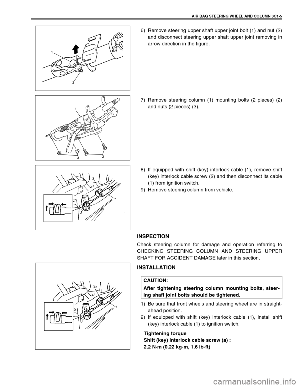SUZUKI GRAND VITARA 1999 2.G Manual PDF AIR BAG STEERING WHEEL AND COLUMN 3C1-5
6) Remove steering upper shaft upper joint bolt (1) and nut (2)
and disconnect steering upper shaft upper joint removing in
arrow direction in the figure.
7) Re SUZUKI GRAND VITARA 1999 2.G Manual PDF AIR BAG STEERING WHEEL AND COLUMN 3C1-5
6) Remove steering upper shaft upper joint bolt (1) and nut (2)
and disconnect steering upper shaft upper joint removing in
arrow direction in the figure.
7) Re