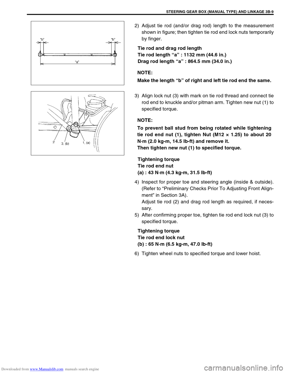 SUZUKI JIMNY 2005 3.G Service Workshop Manual Downloaded from www.Manualslib.com manuals search engine STEERING GEAR BOX (MANUAL TYPE) AND LINKAGE 3B-9
2) Adjust tie rod (and/or drag rod) length to the measurement
shown in figure; then tighten ti