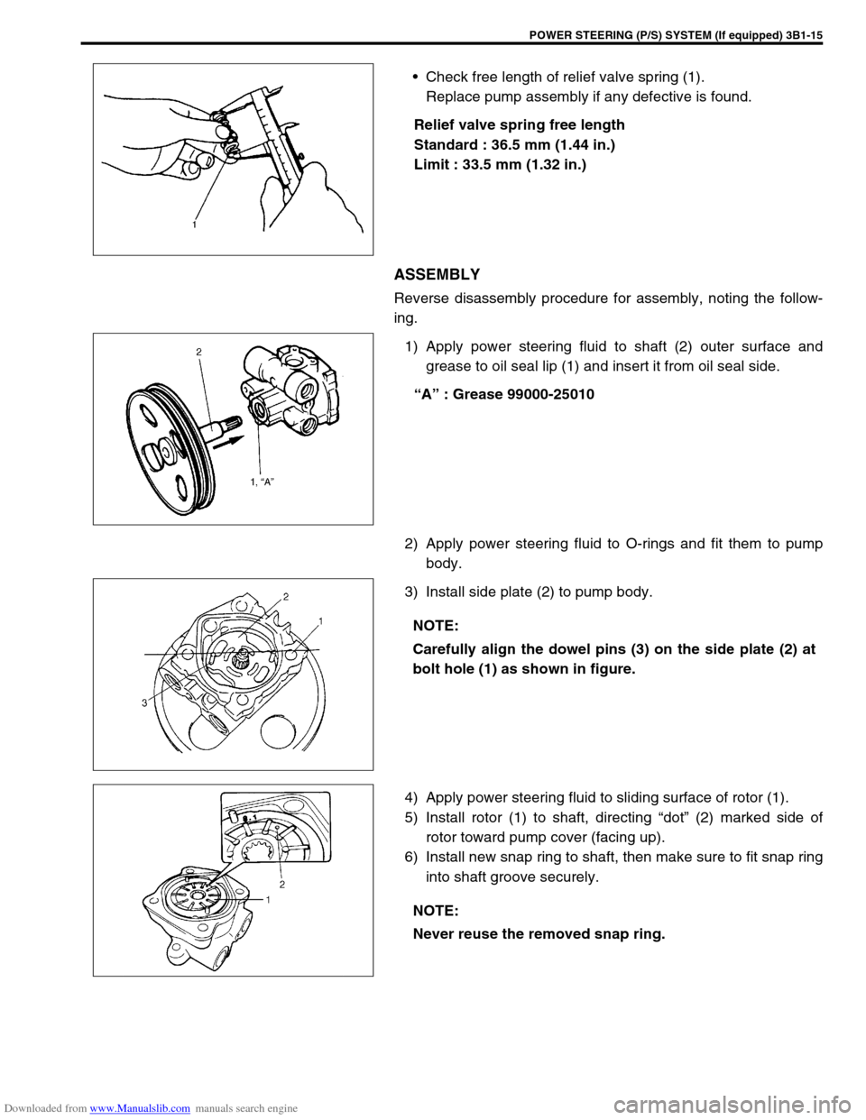 SUZUKI JIMNY 2005 3.G Service Workshop Manual Downloaded from www.Manualslib.com manuals search engine POWER STEERING (P/S) SYSTEM (If equipped) 3B1-15
Check free length of relief valve spring (1).
Replace pump assembly if any defective is found