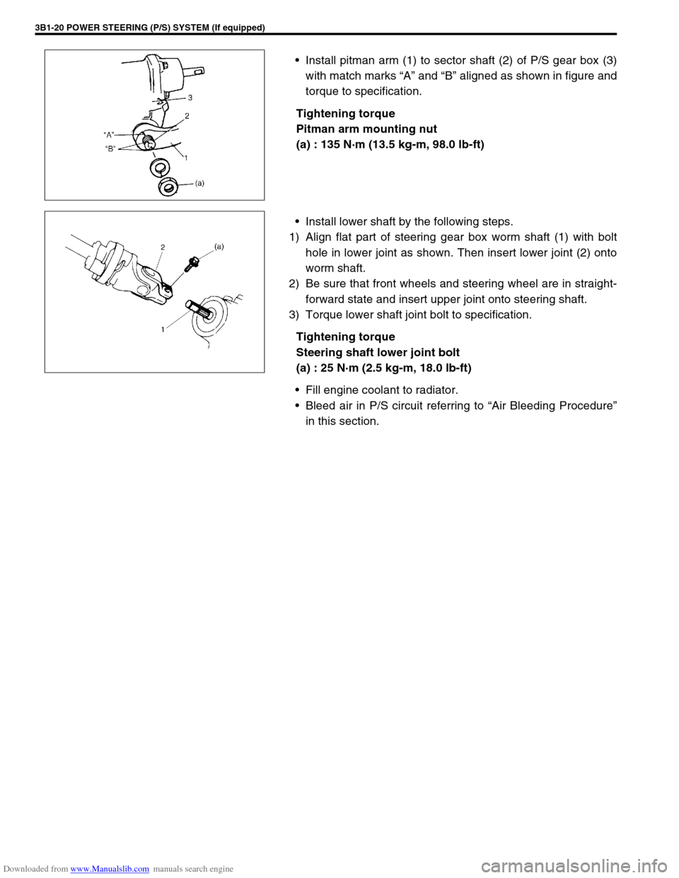 SUZUKI JIMNY 2005 3.G Service Owners Guide Downloaded from www.Manualslib.com manuals search engine 3B1-20 POWER STEERING (P/S) SYSTEM (If equipped)
Install pitman arm (1) to sector shaft (2) of P/S gear box (3)
with match marks “A” and �