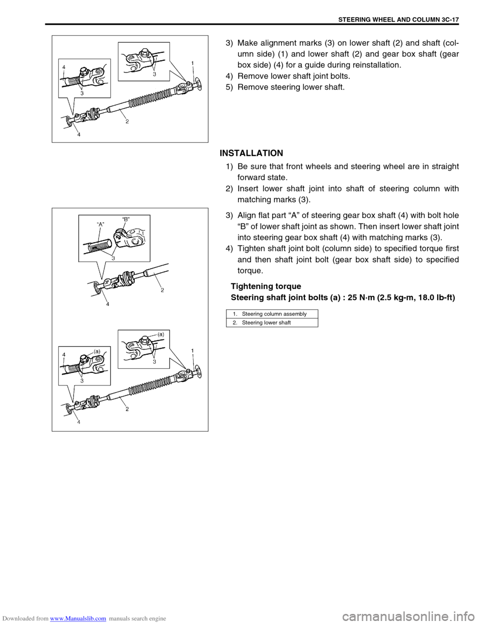 SUZUKI JIMNY 2005 3.G Service Service Manual Downloaded from www.Manualslib.com manuals search engine STEERING WHEEL AND COLUMN 3C-17
3) Make alignment marks (3) on lower shaft (2) and shaft (col-
umn side) (1) and lower shaft (2) and gear box s