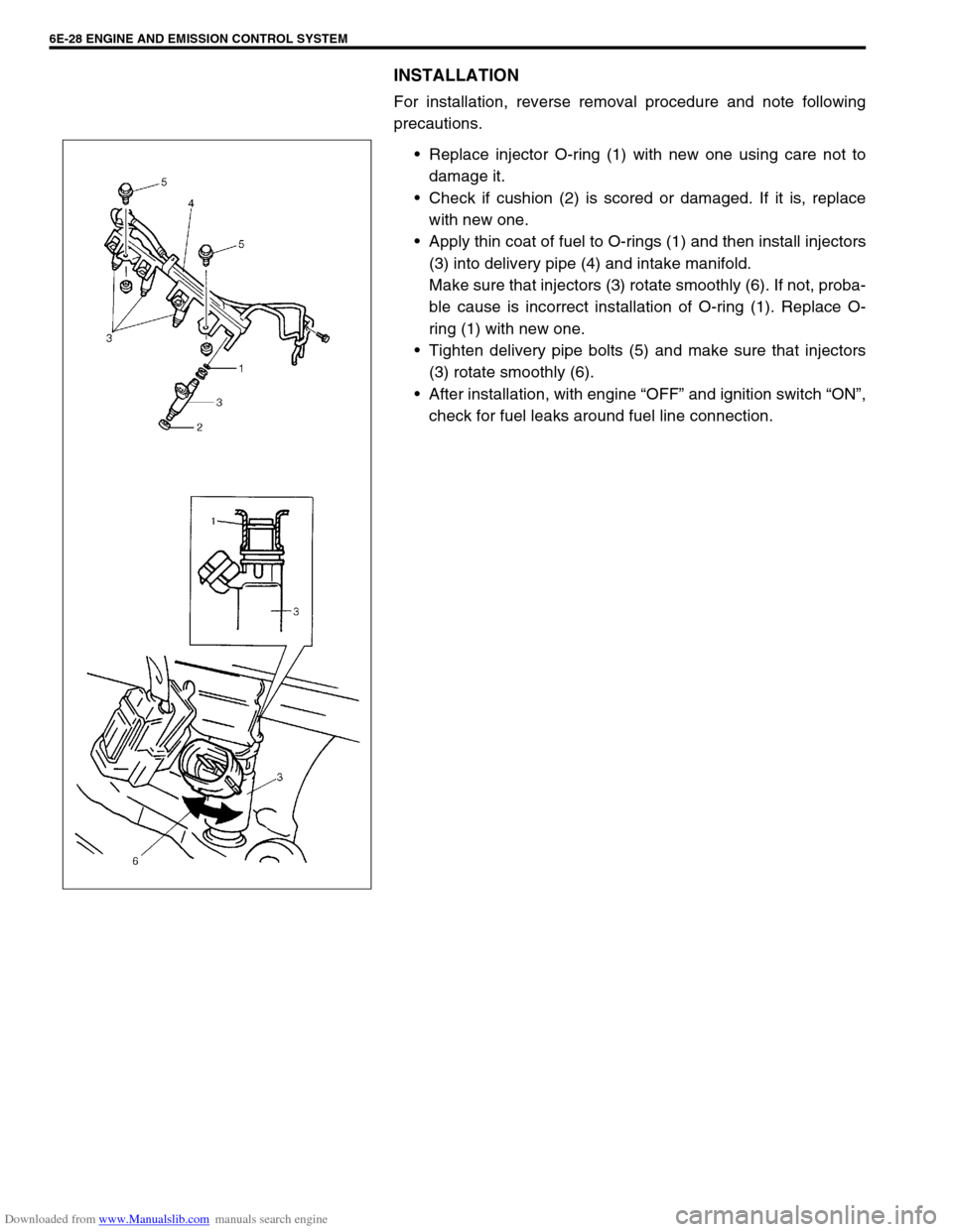 SUZUKI JIMNY 2005 3.G Service Workshop Manual Downloaded from www.Manualslib.com manuals search engine 6E-28 ENGINE AND EMISSION CONTROL SYSTEM
INSTALLATION
For installation, reverse removal procedure and note following
precautions.
Replace inje SUZUKI JIMNY 2005 3.G Service Workshop Manual Downloaded from www.Manualslib.com manuals search engine 6E-28 ENGINE AND EMISSION CONTROL SYSTEM
INSTALLATION
For installation, reverse removal procedure and note following
precautions.
Replace inje