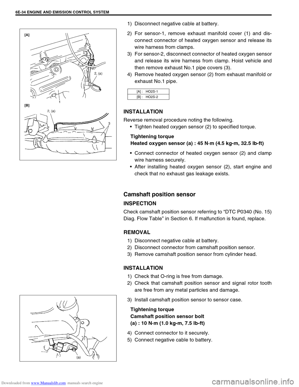 SUZUKI JIMNY 2005 3.G Service Workshop Manual Downloaded from www.Manualslib.com manuals search engine 6E-34 ENGINE AND EMISSION CONTROL SYSTEM
1) Disconnect negative cable at battery.
2) For sensor-1, remove exhaust manifold cover (1) and dis-
c SUZUKI JIMNY 2005 3.G Service Workshop Manual Downloaded from www.Manualslib.com manuals search engine 6E-34 ENGINE AND EMISSION CONTROL SYSTEM
1) Disconnect negative cable at battery.
2) For sensor-1, remove exhaust manifold cover (1) and dis-
c