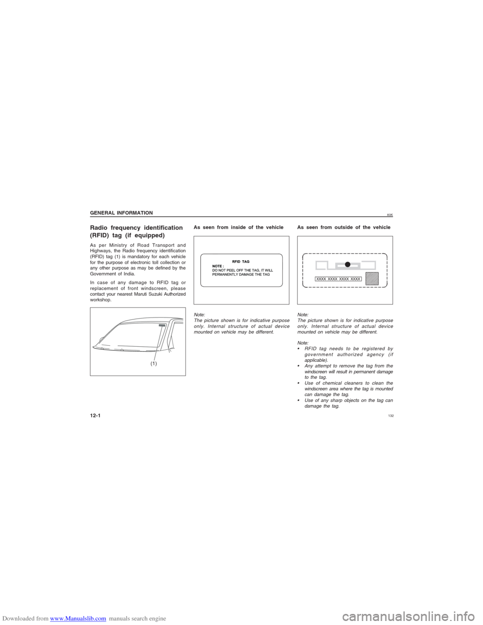 SUZUKI MARUTI 2005 1.G Owners Manual Downloaded from www.Manualslib.com manuals search engine 13283K
Radio frequency identification
(RFID) tag (if equipped)As per Ministry of Road Transport and
Highways, the Radio frequency identificatio